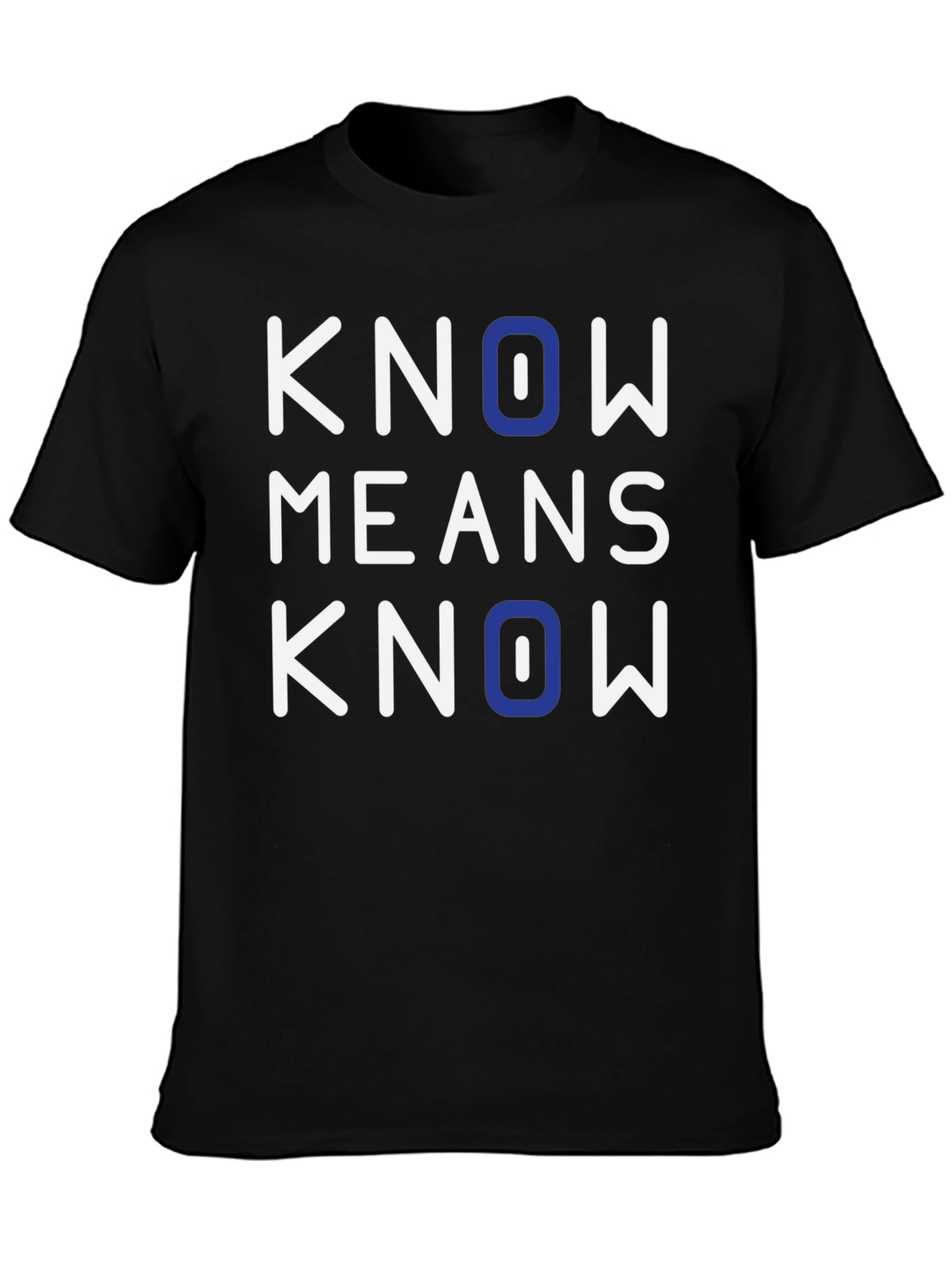 Know Means Know T-Shirt