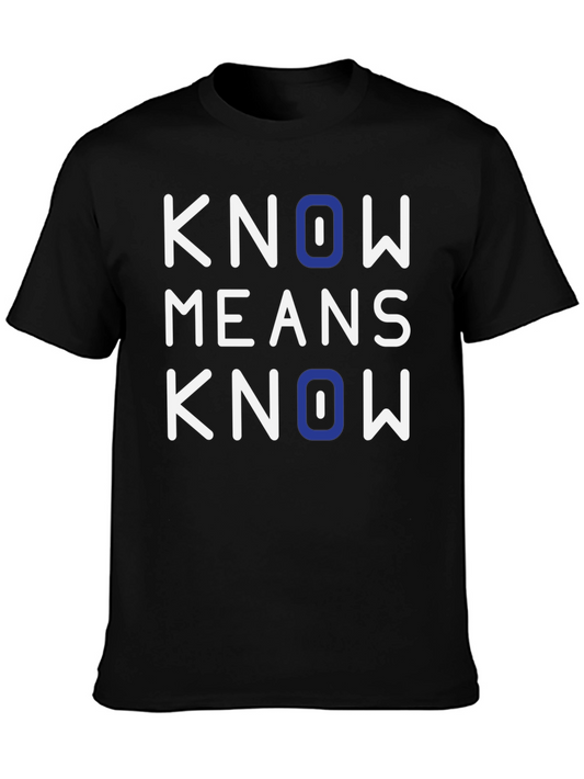 Know Means Know T-Shirt