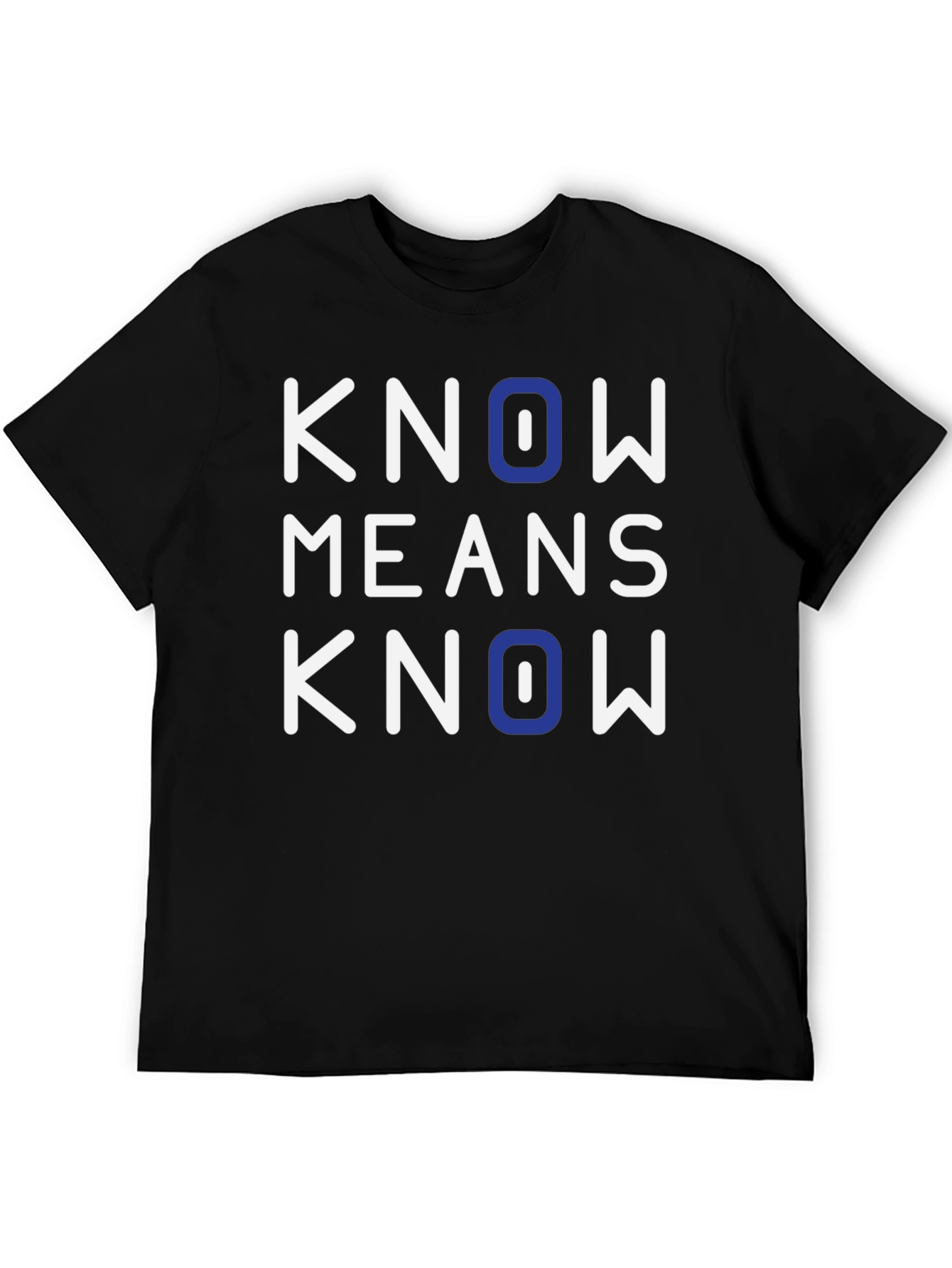 Know Means Know T-Shirt