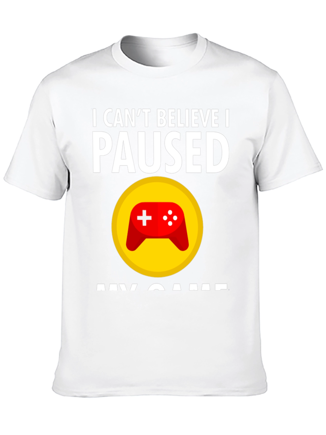 Gamer T-Shirt - Paused My Game Tee