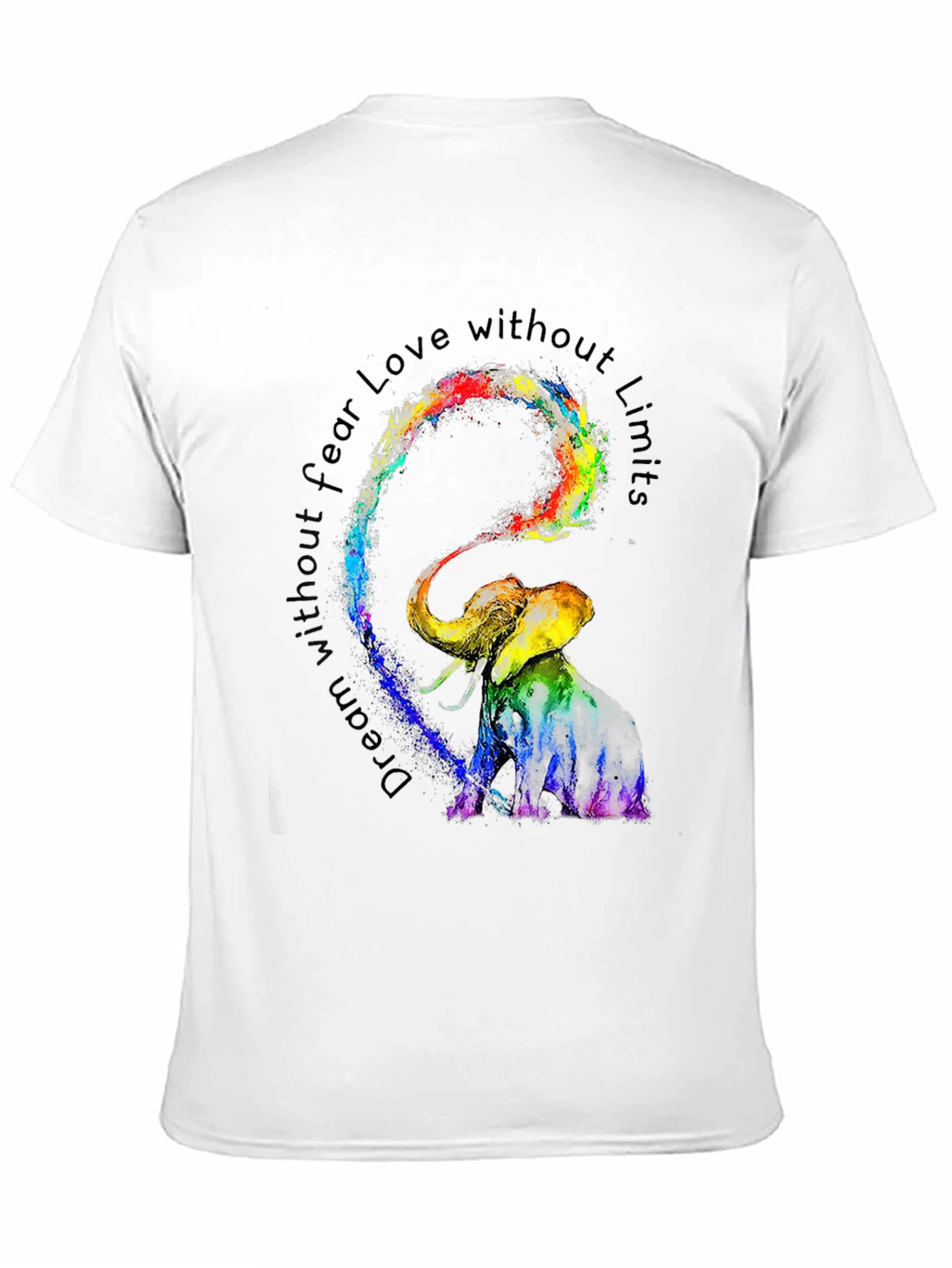 Elephant Dream T-Shirt: Fearless Love Limitless Dreams