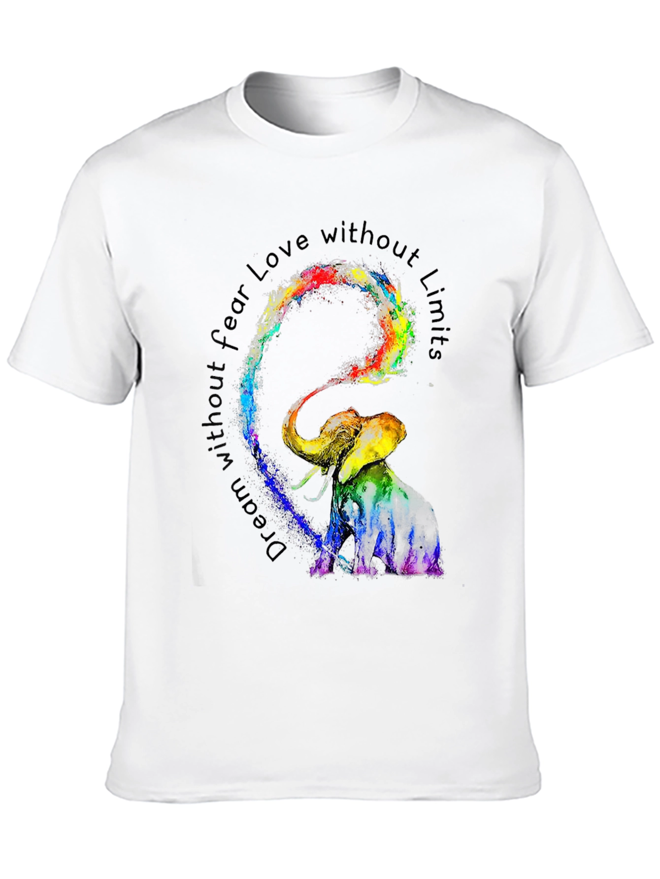 Elephant Dream T-Shirt: Fearless Love Limitless Dreams