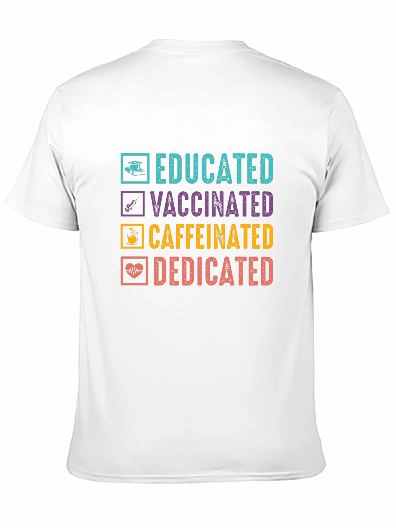 Educated Vaccinated Caffeinated Dedicated T-Shirt