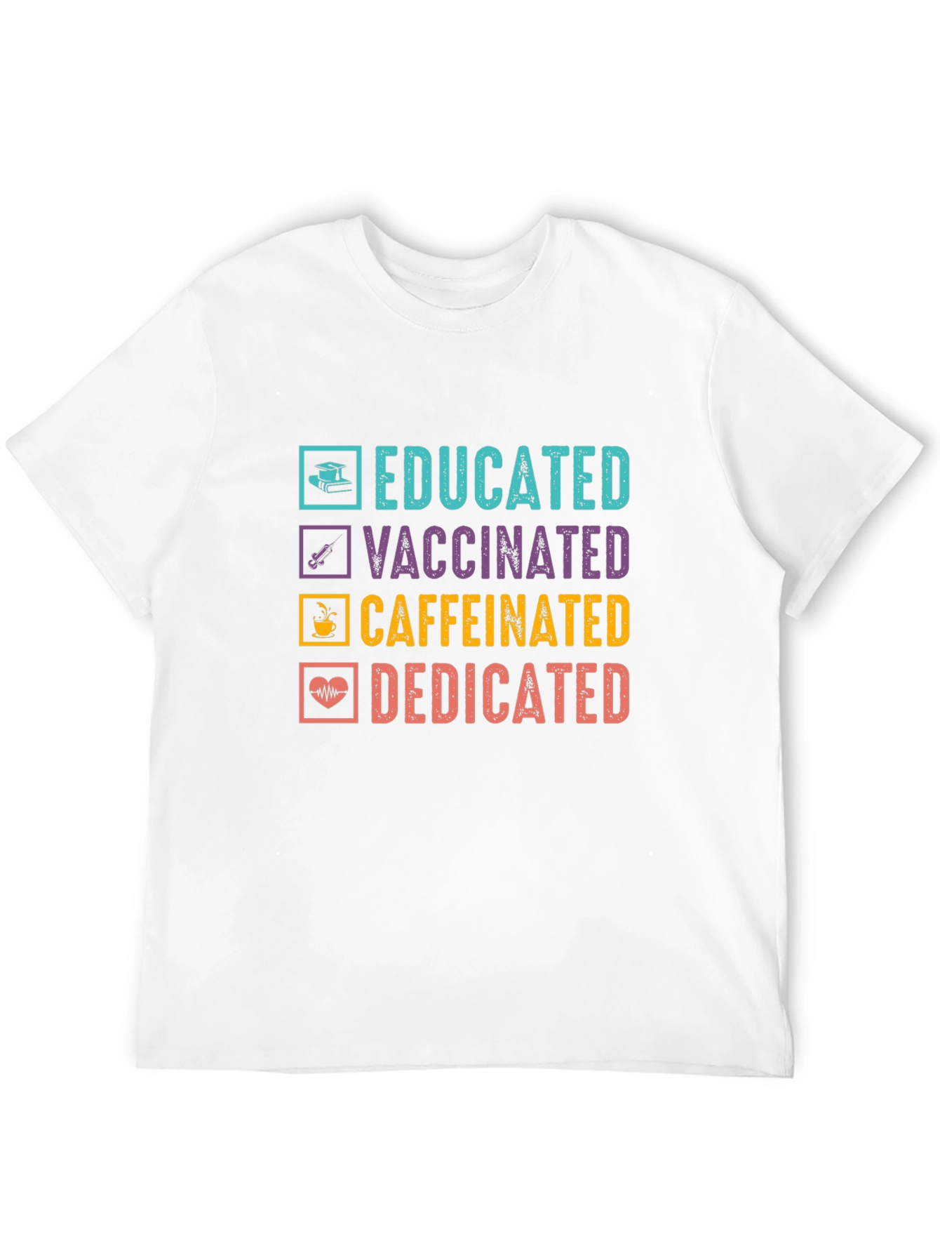 Educated Vaccinated Caffeinated Dedicated T-Shirt