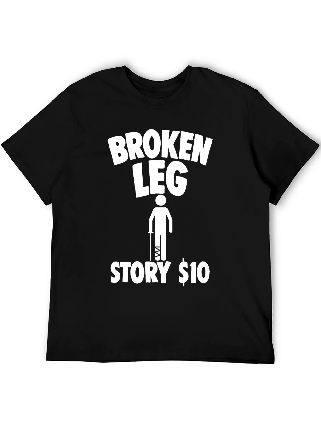 Broken Leg Story T-Shirt
