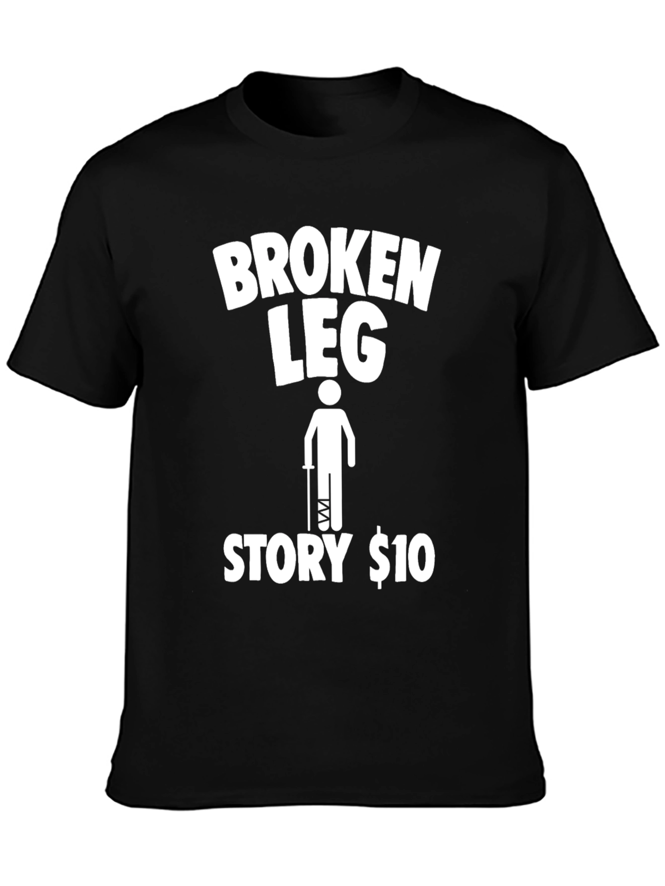 Broken Leg Story T-Shirt