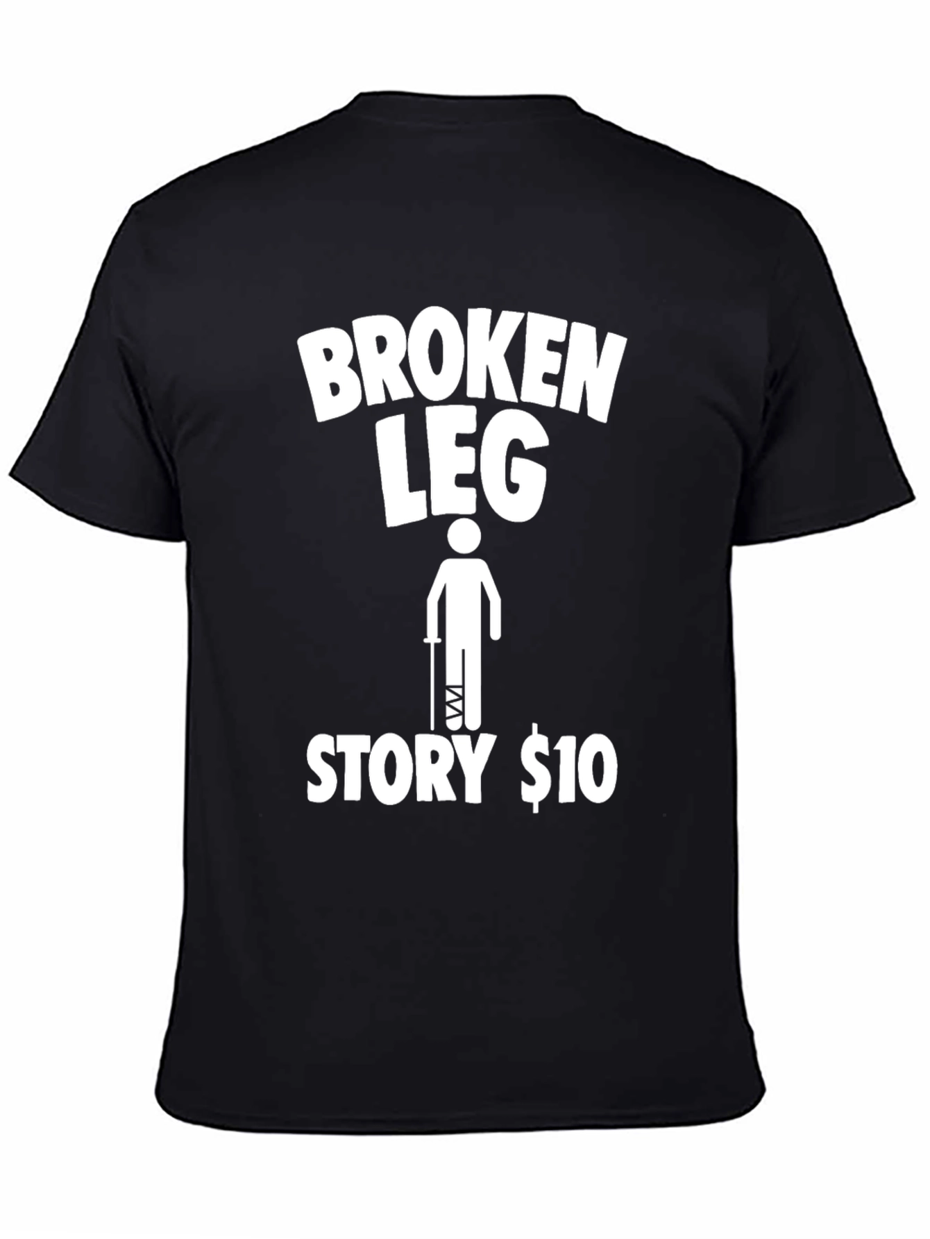 Broken Leg Story T-Shirt