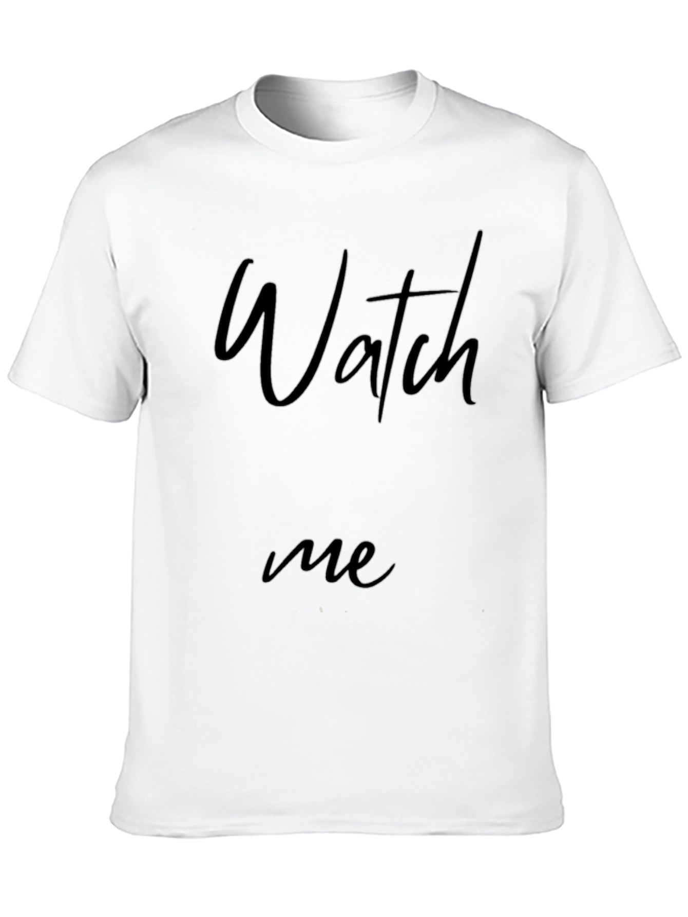 Watch Me Black T-Shirt - Modern Style