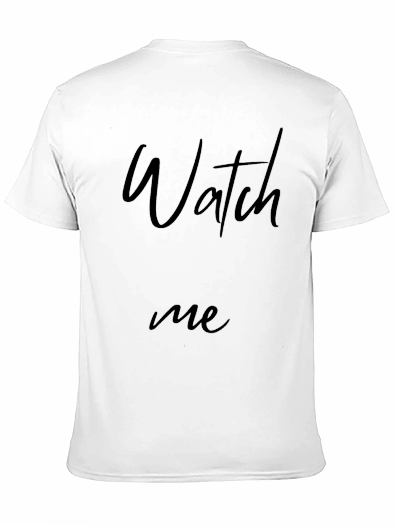 Watch Me Black T-Shirt - Modern Style