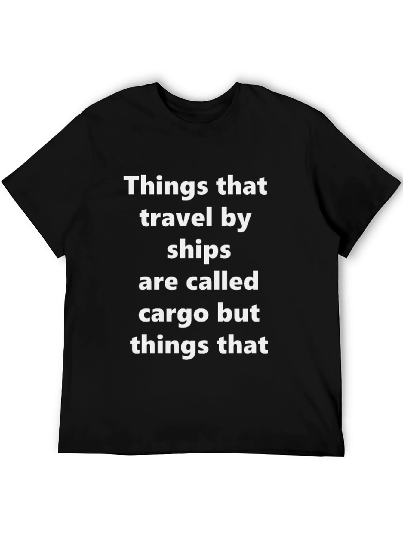Funny Cargo T-Shirt - Ships & Things