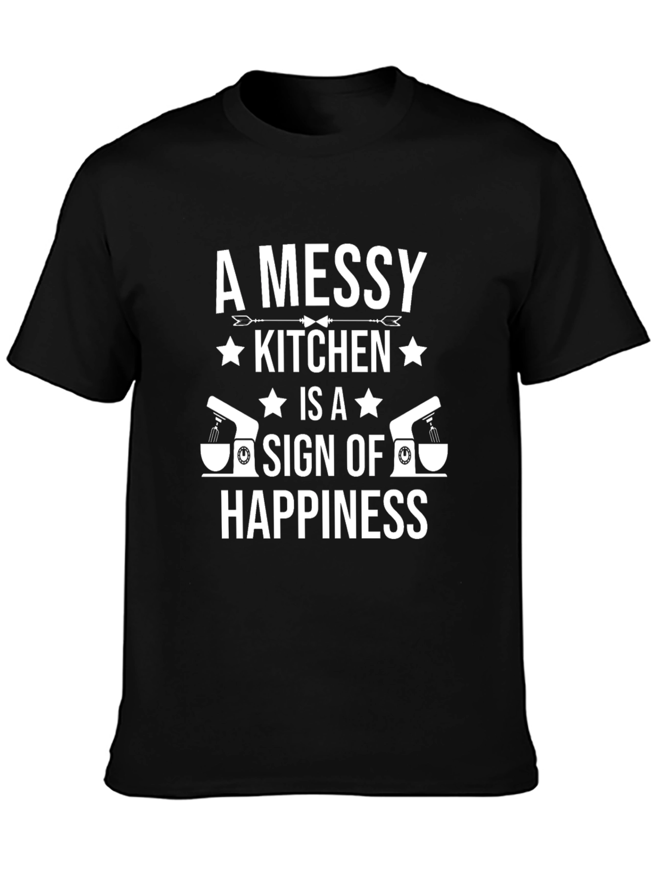 Messy Kitchen Happiness T-Shirt