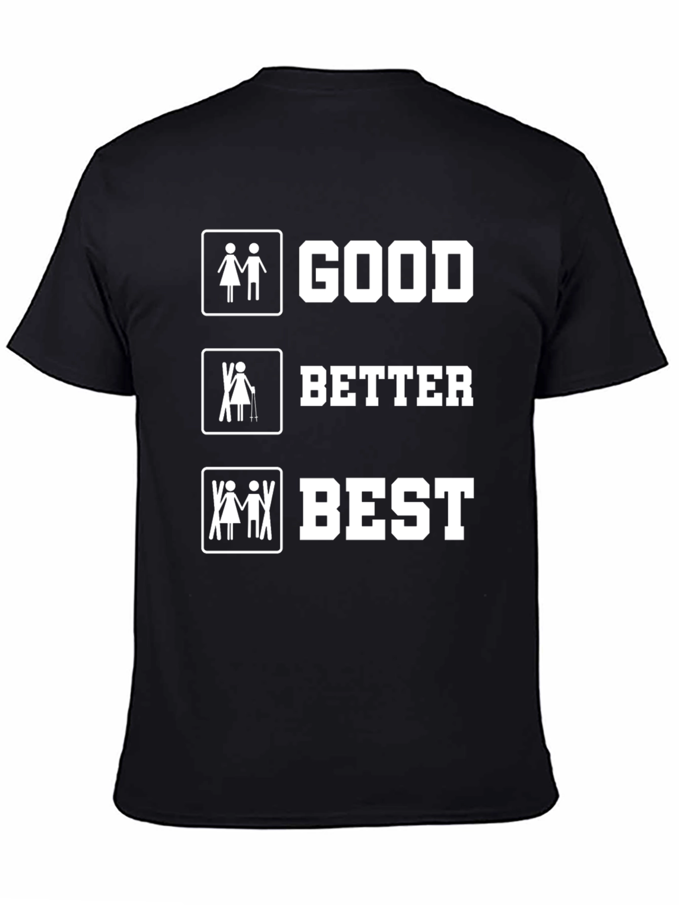 Good Better Best Funny Skiing T-Shirt