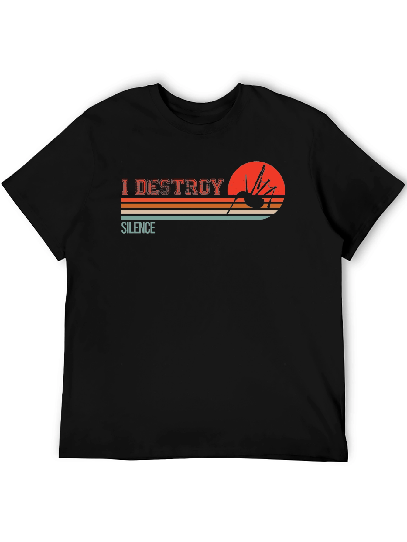 I Destroy Silence Bagpipe T-Shirt
