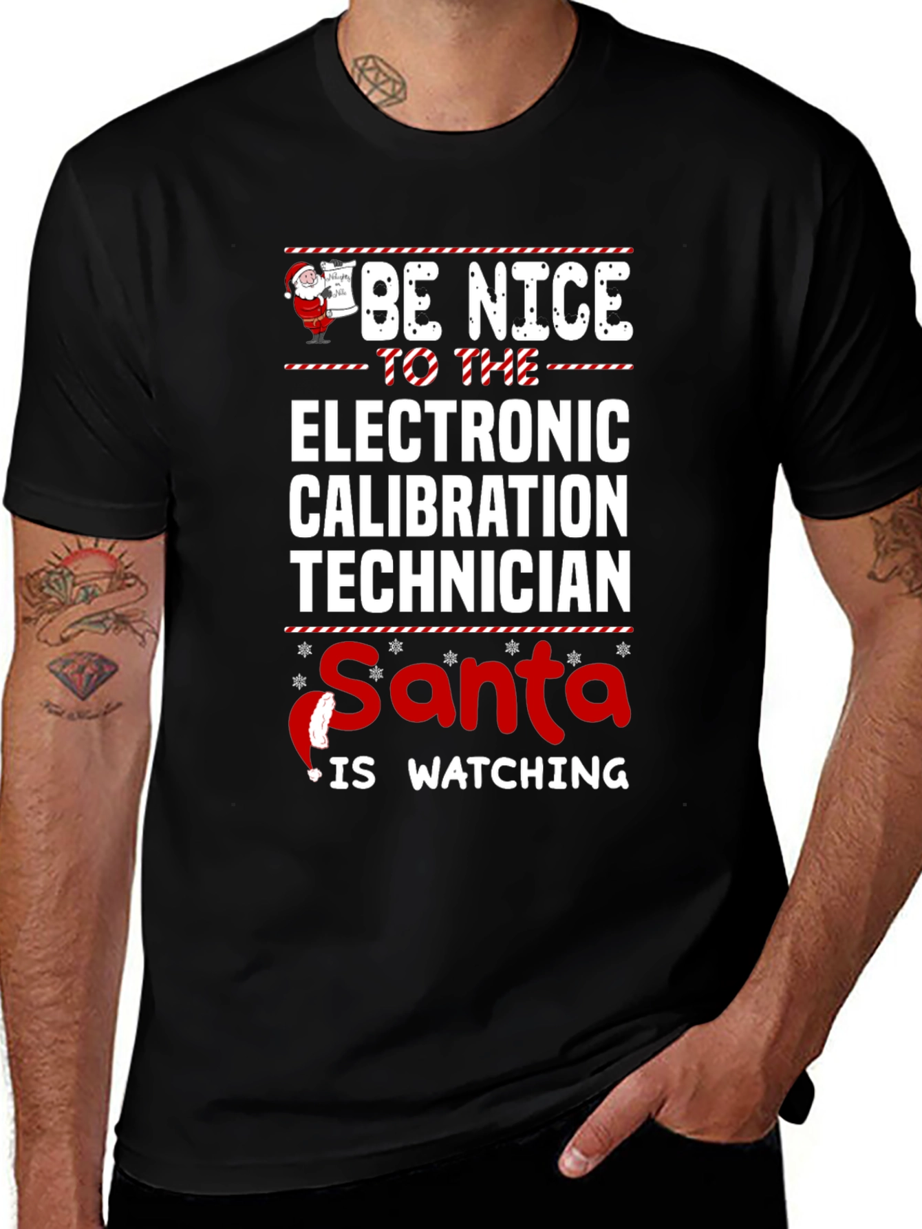Be Nice to Electronic Calibration Technician - Santa T-Shirt