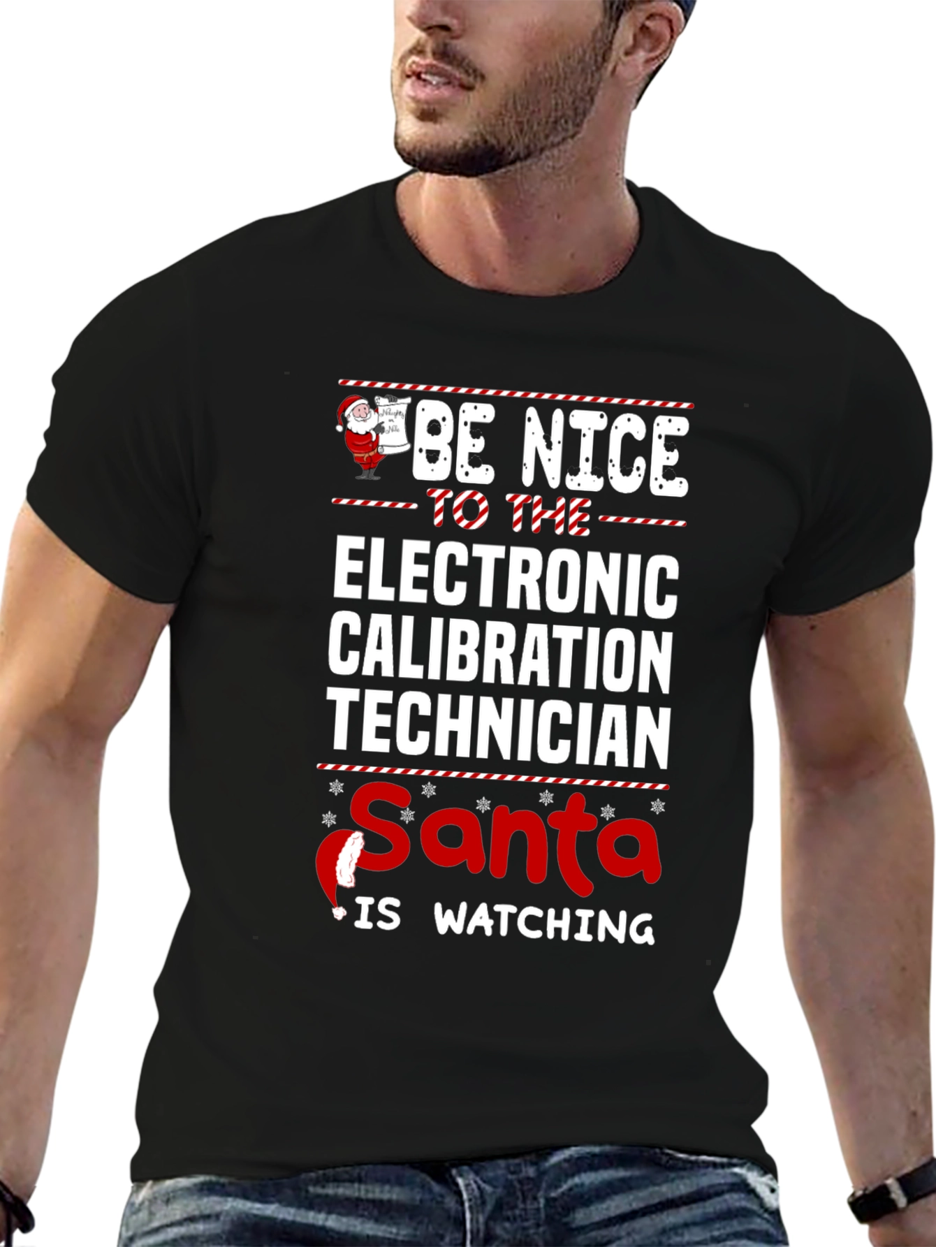 Be Nice to Electronic Calibration Technician - Santa T-Shirt