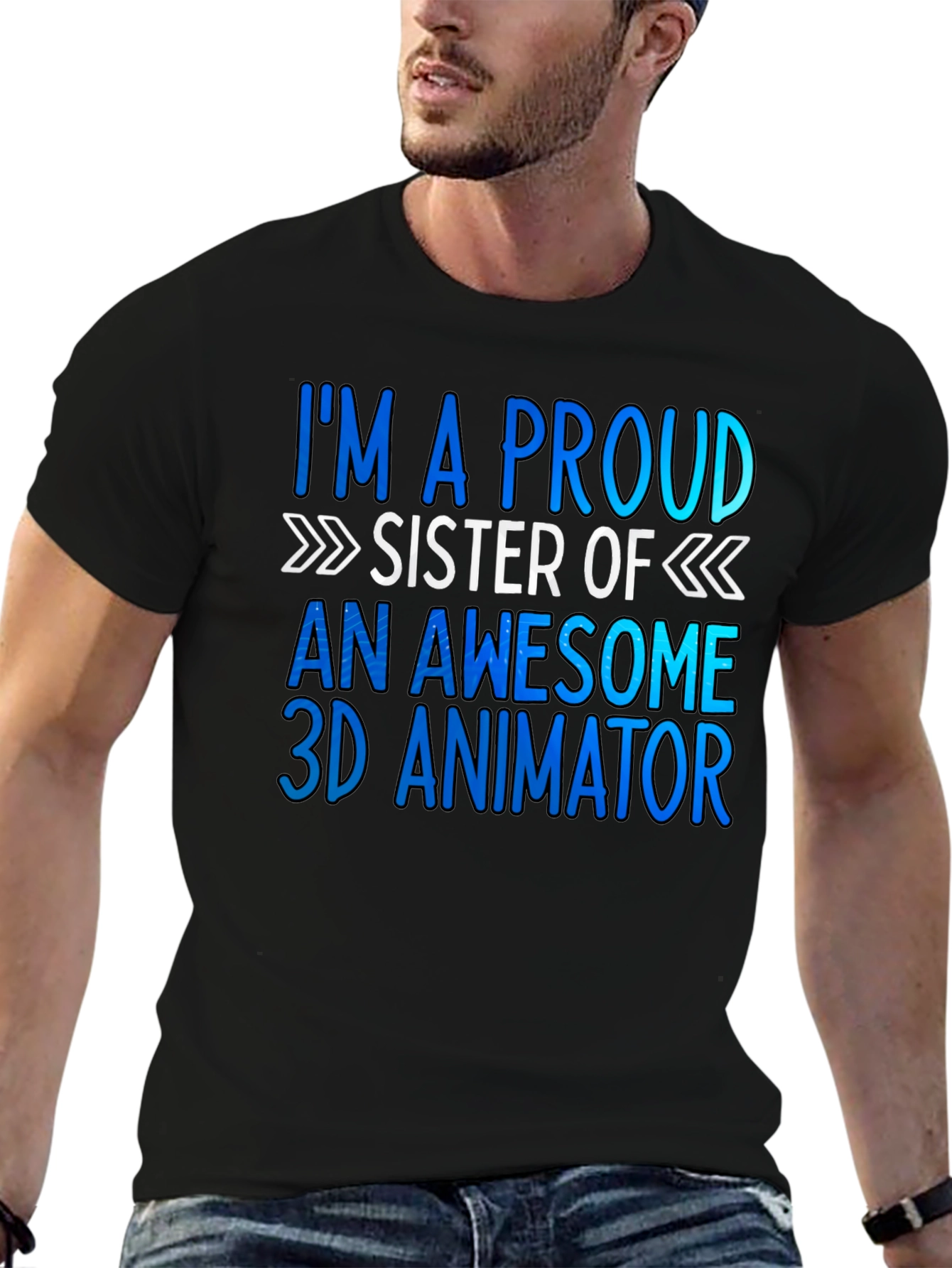 Proud Sister of a 3D Animator T-Shirt