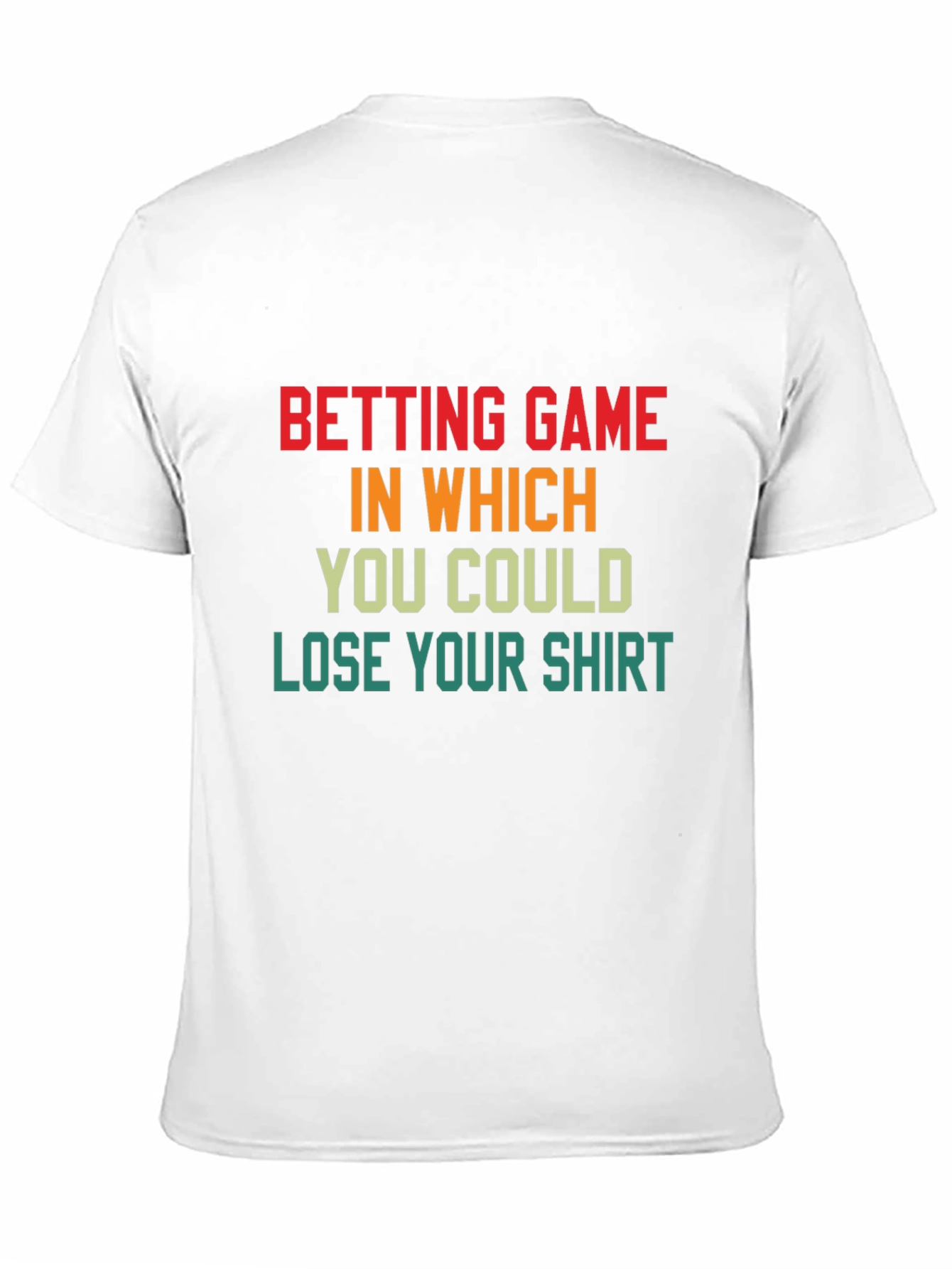 Betting Game T-Shirt - Lose Your Shirt