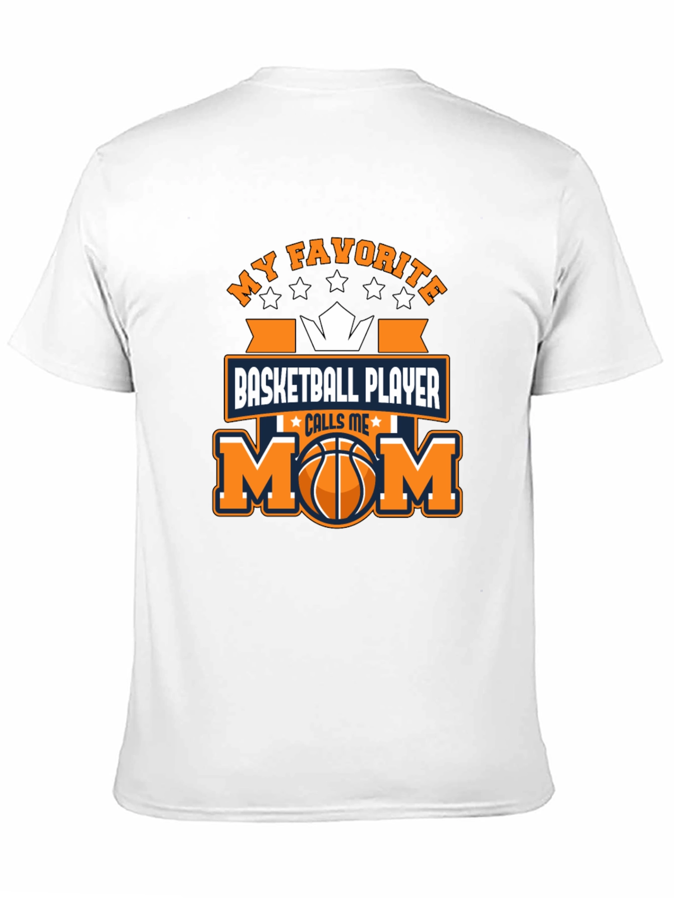 My Favorite Basketball Player Calls Me Mom T-Shirt