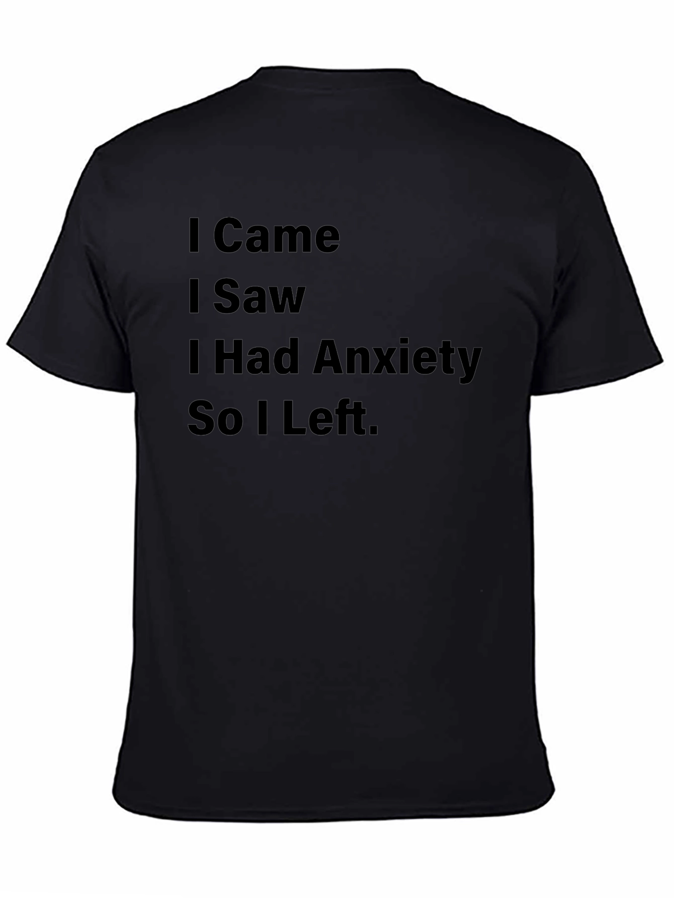 Anxiety Relief T-Shirt: Came Saw Had Anxiety