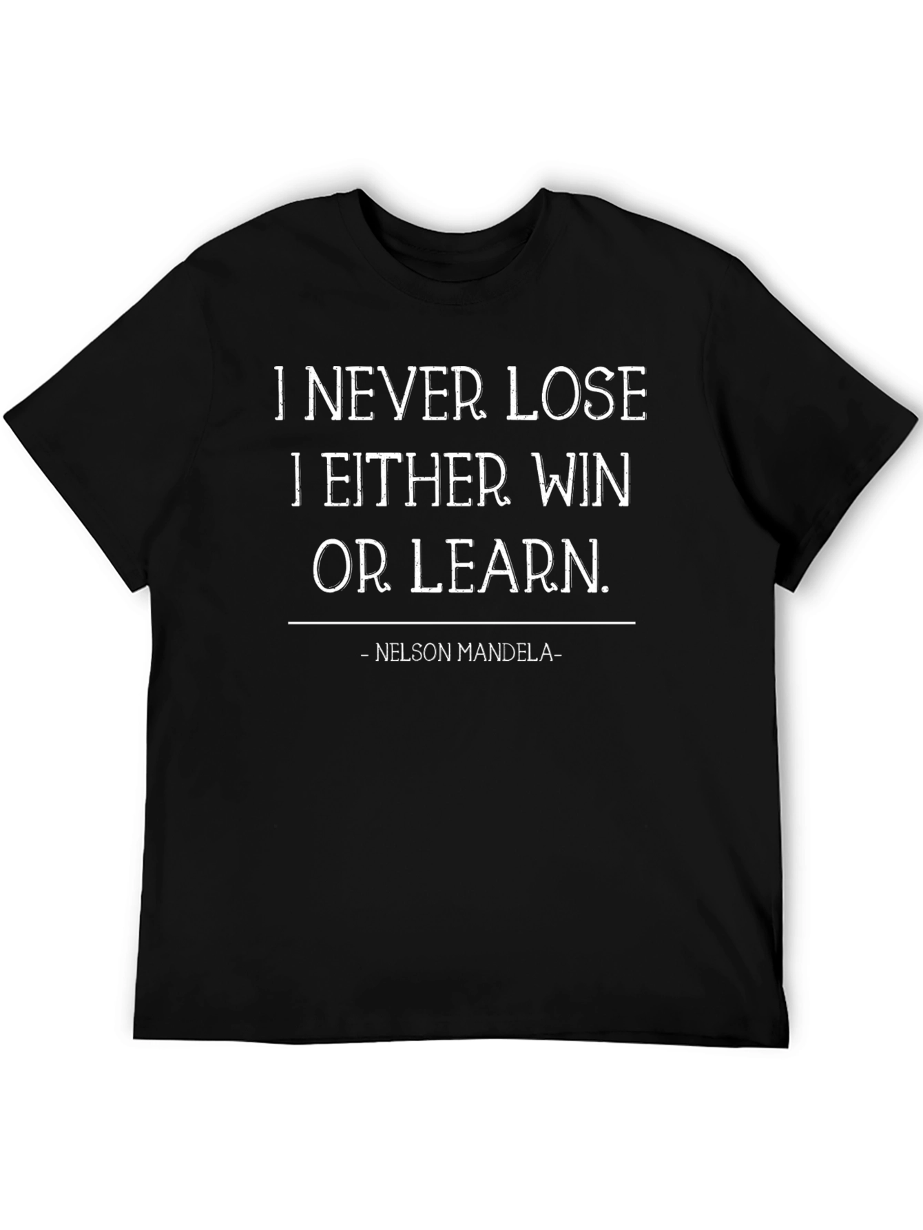 Never Lose Motivational T-Shirt