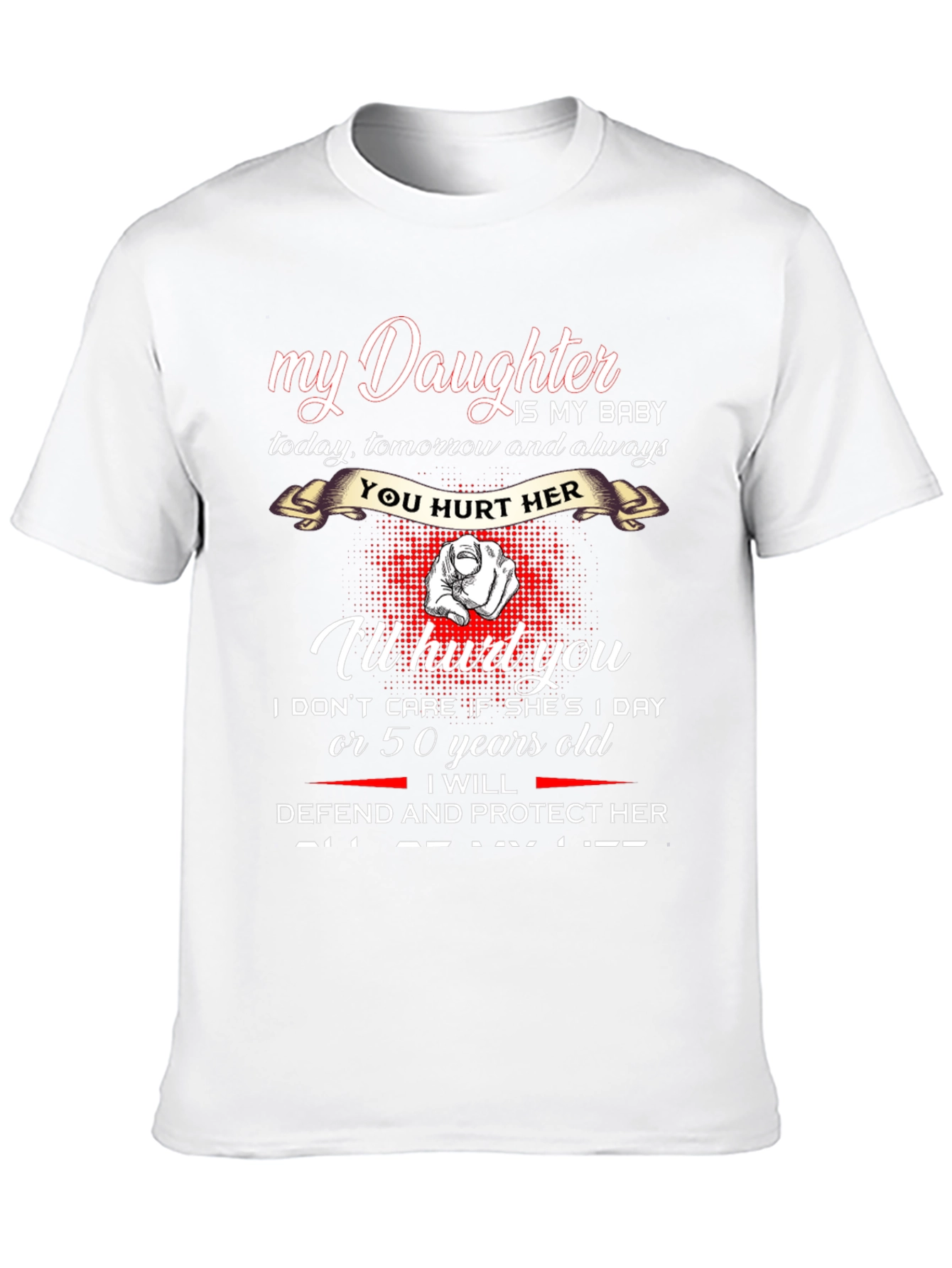 My Daughter T-Shirt - Protective Dad Graphic Tee