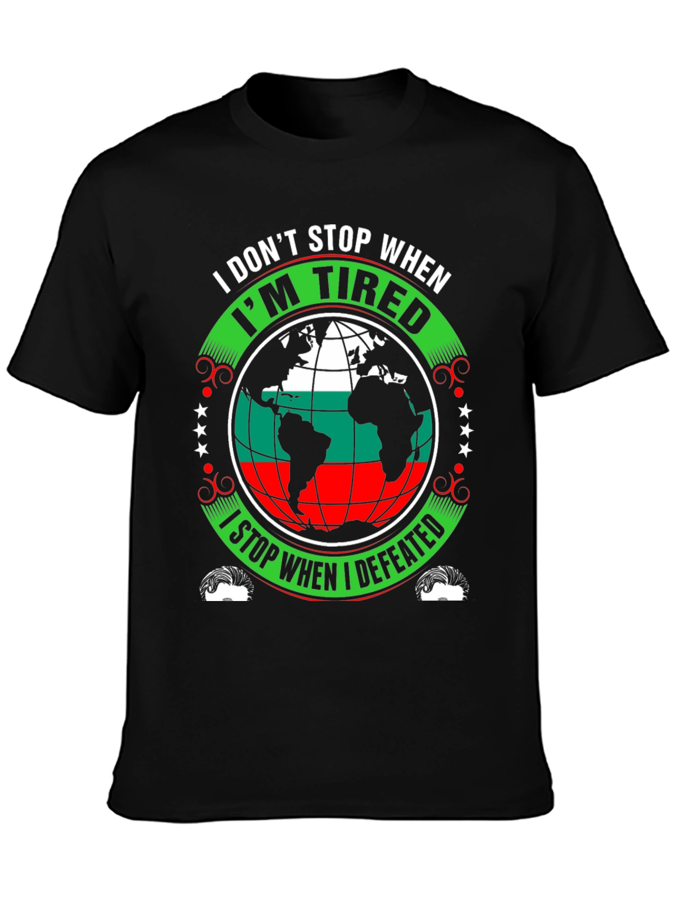 I Dont Stop When Im Tired T-Shirt