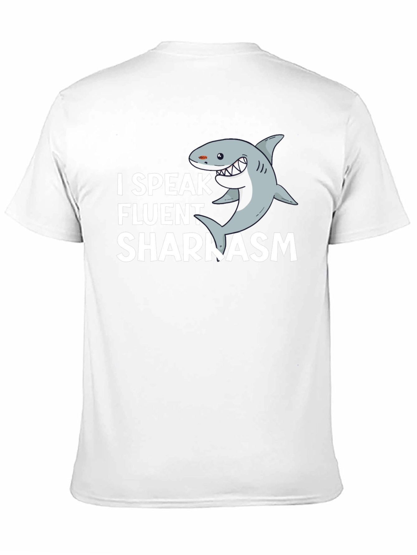 I Speak Fluent Sharkasm T-Shirt