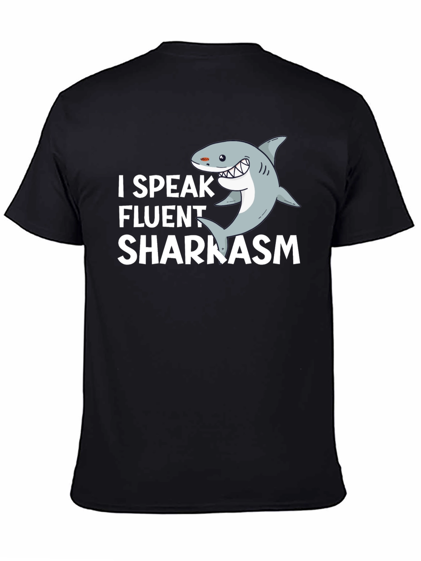 I Speak Fluent Sharkasm T-Shirt
