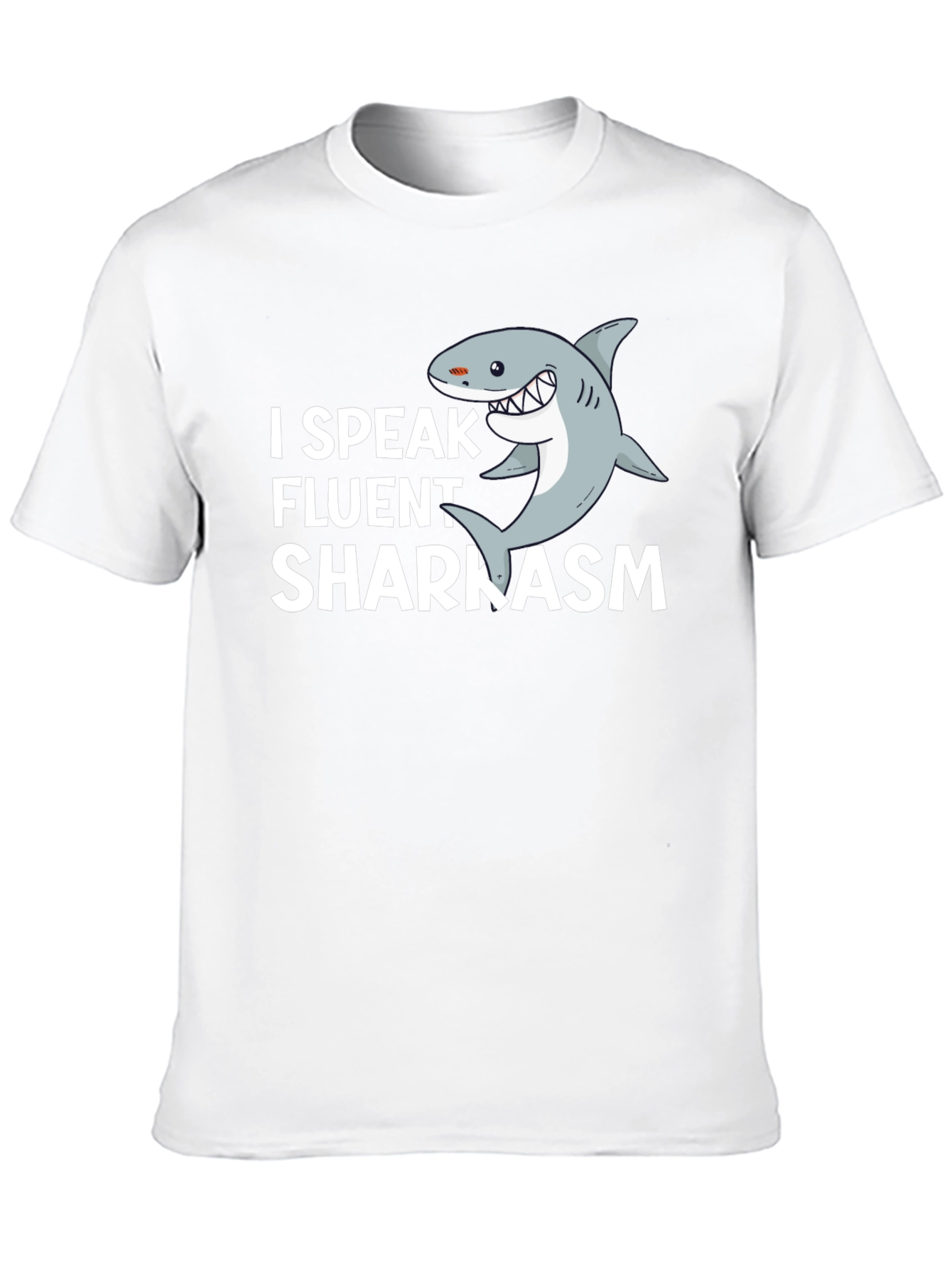 I Speak Fluent Sharkasm T-Shirt