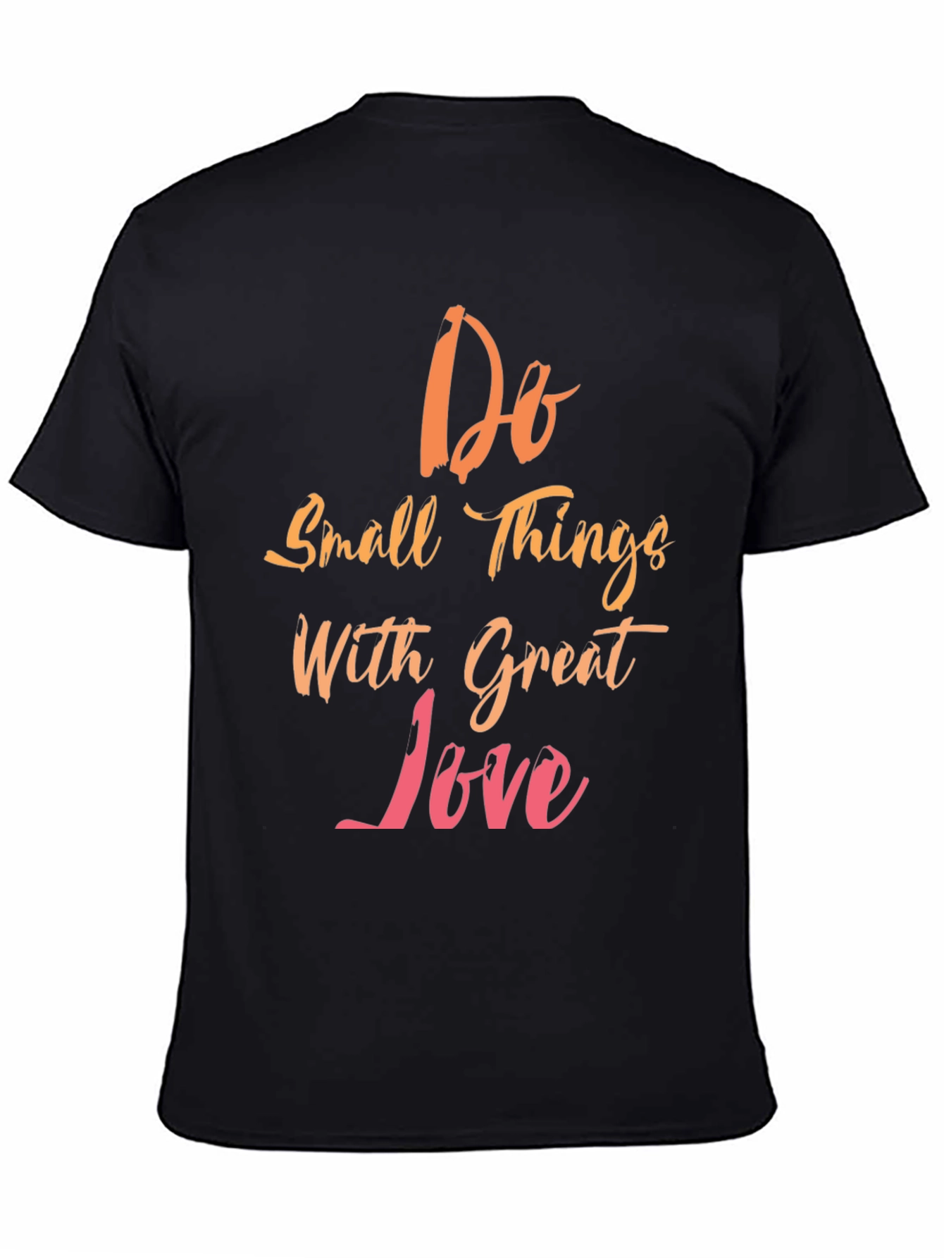 Do Small Things With Great Love Graphic Tee
