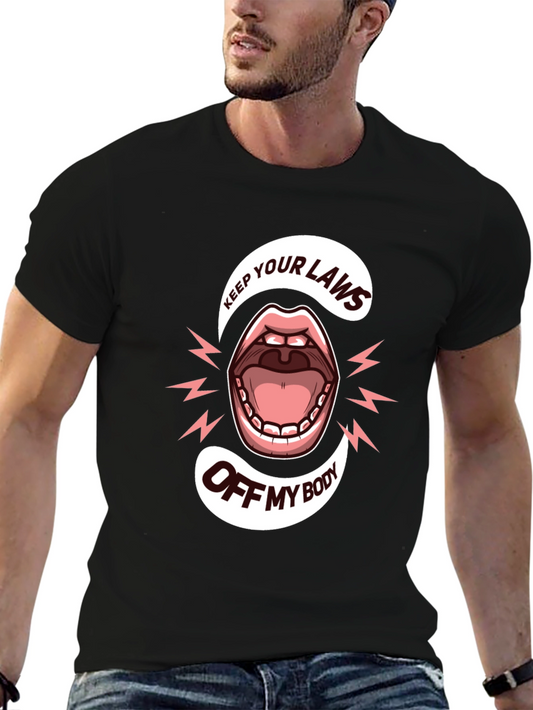 Keep Your Laws Off My Body Tee