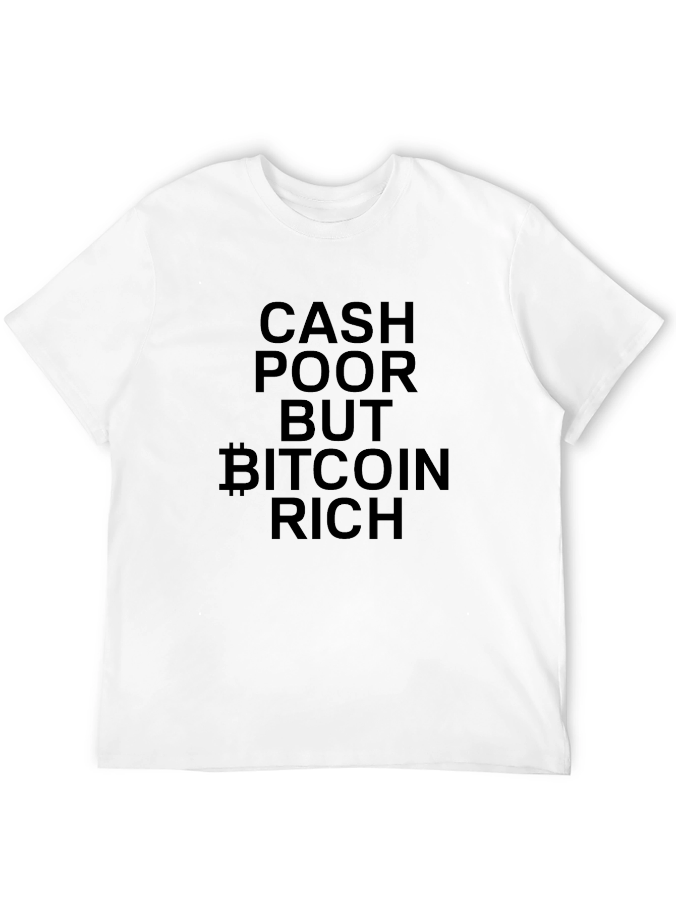 Cash Poor Bitcoin Rich Black T-Shirt