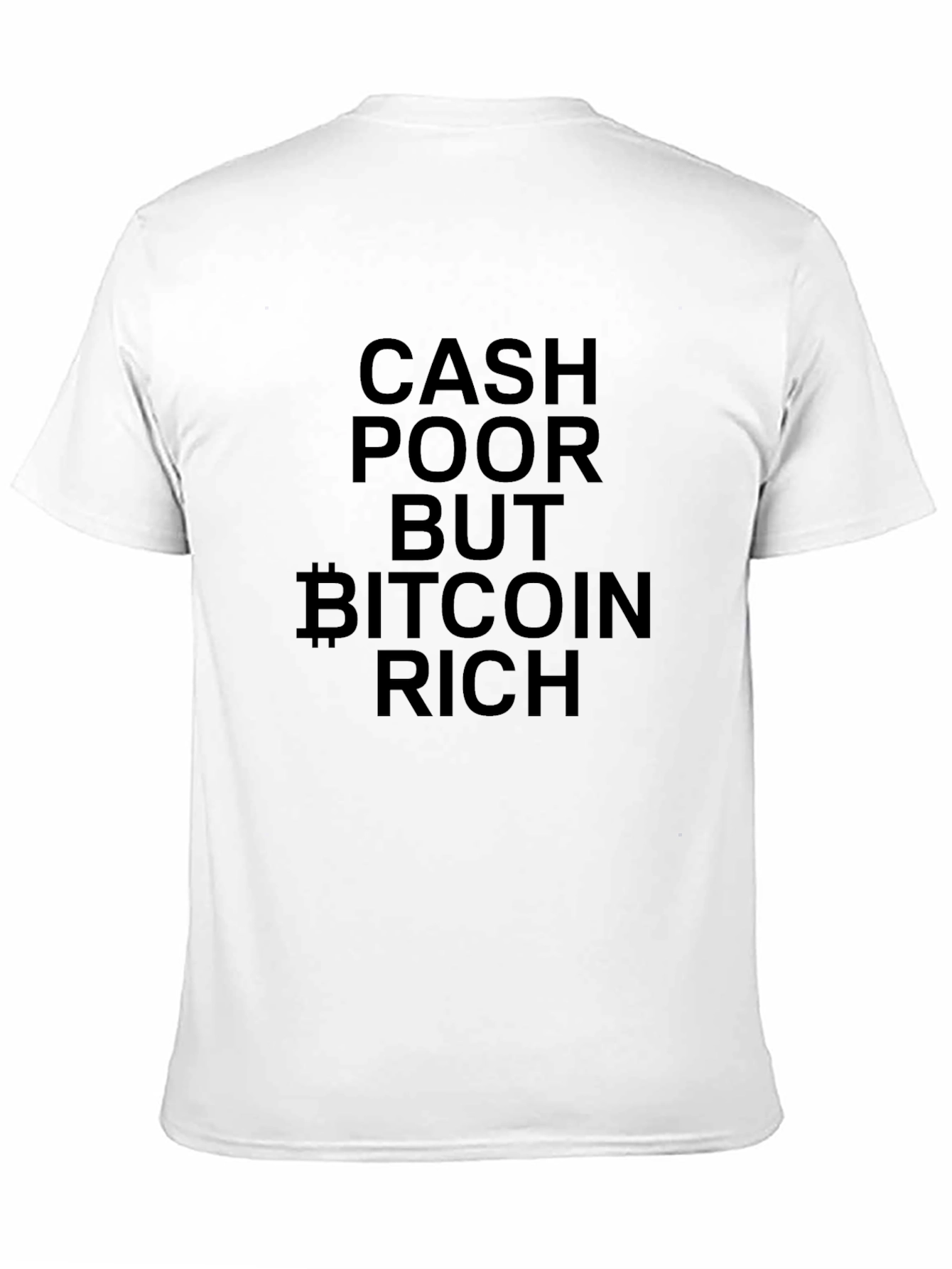 Cash Poor Bitcoin Rich Black T-Shirt