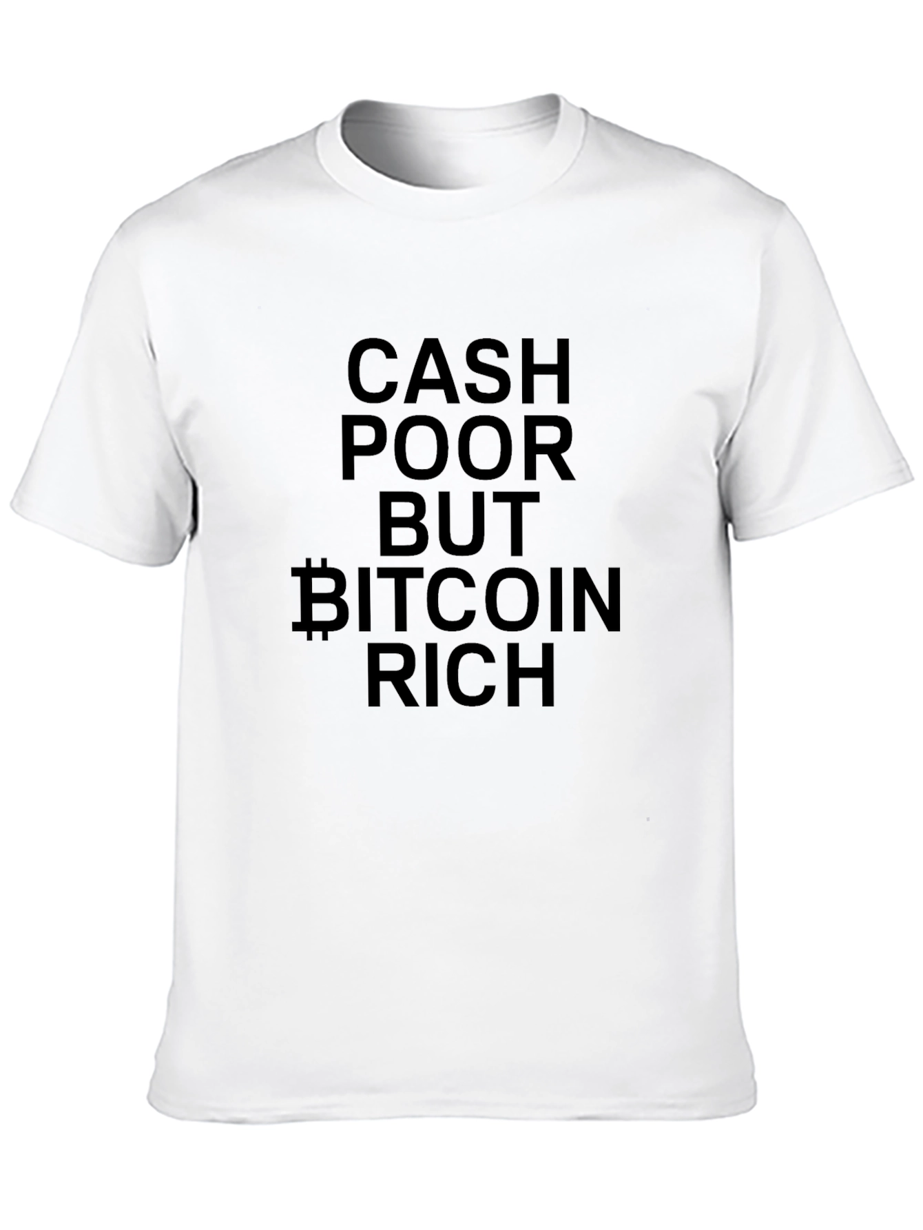 Cash Poor Bitcoin Rich Black T-Shirt