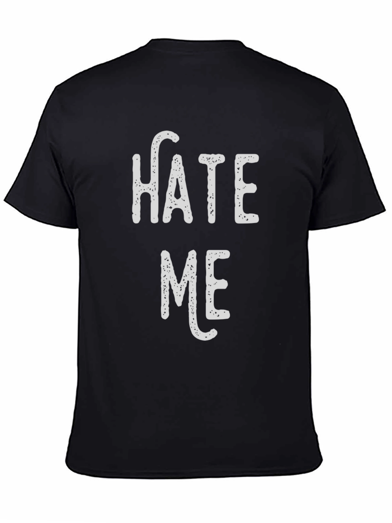 Hate Me Graphic Tee - Bold Statement T-Shirt