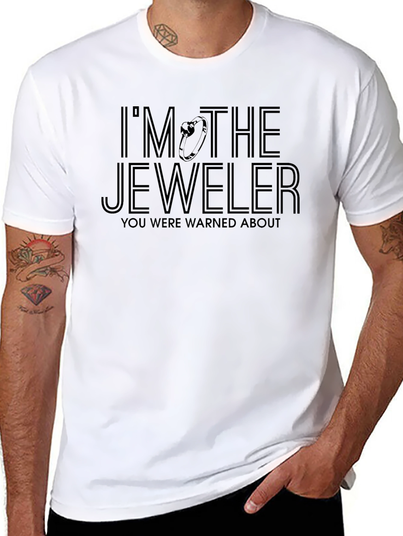 Im the Jeweler T-Shirt - You Were Warned!