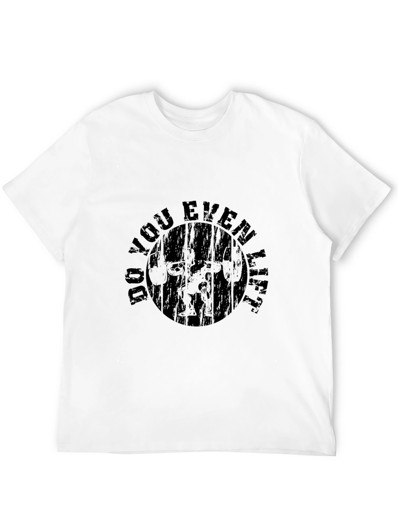 Do You Even Lift? Mens Graphic Tee