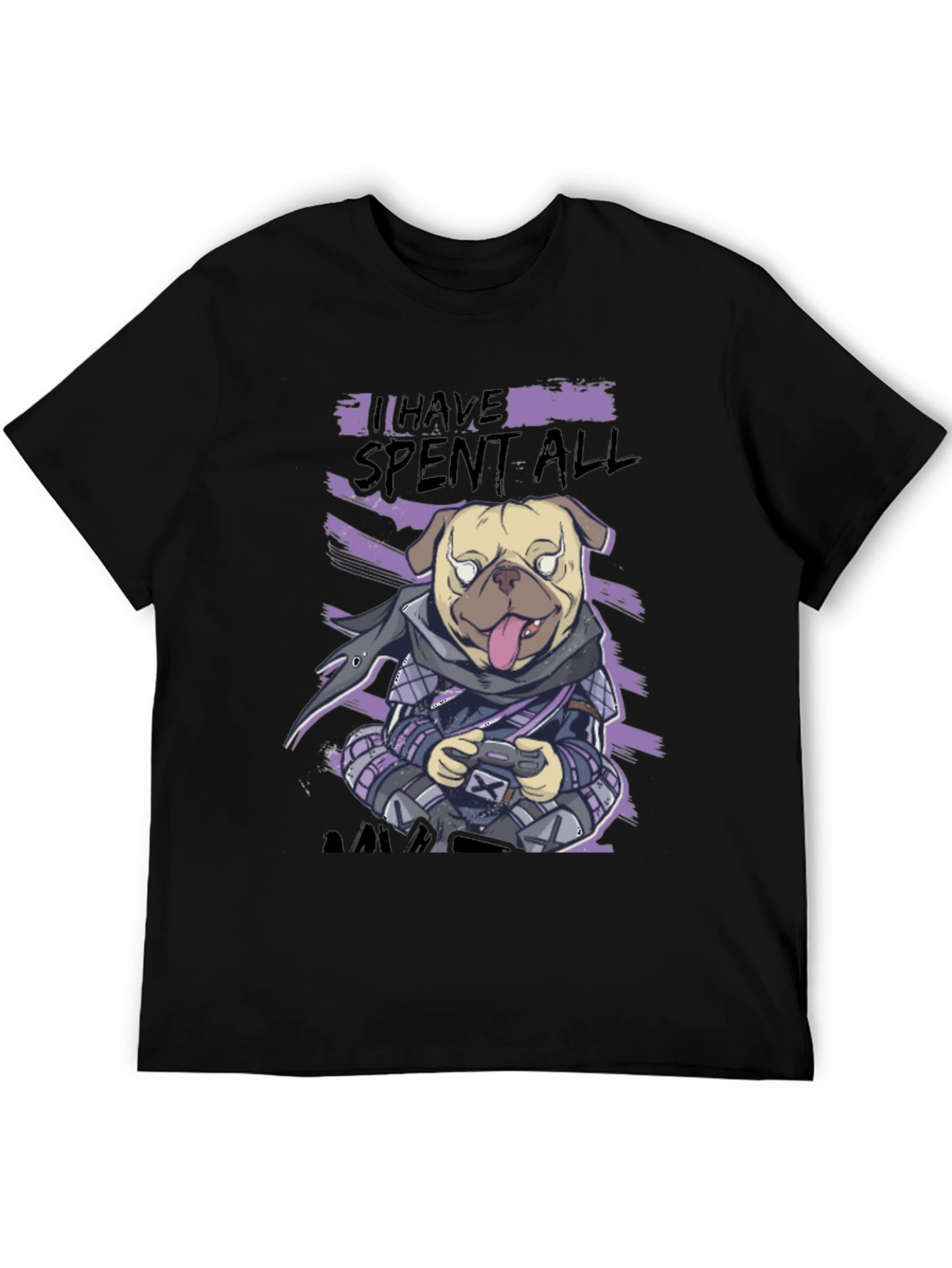 Gamer Pug T-Shirt - I Have Spent All