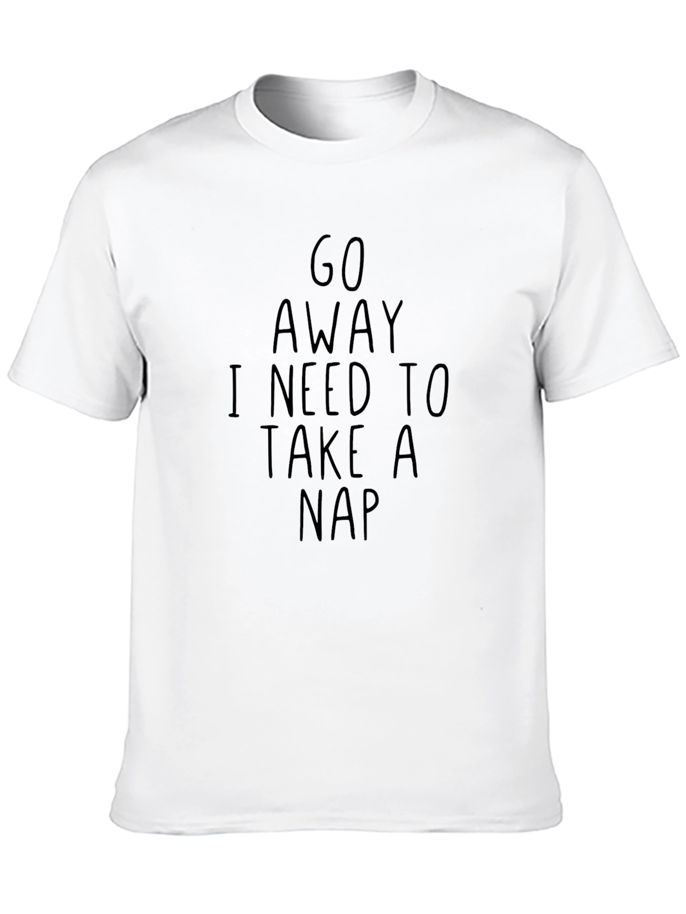Go Away I Need To Take a Nap T-Shirt