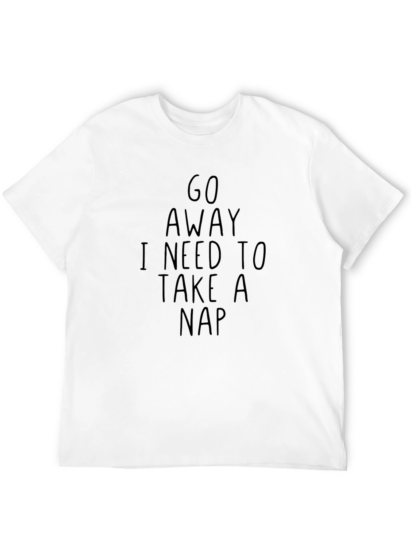 Go Away I Need To Take a Nap T-Shirt
