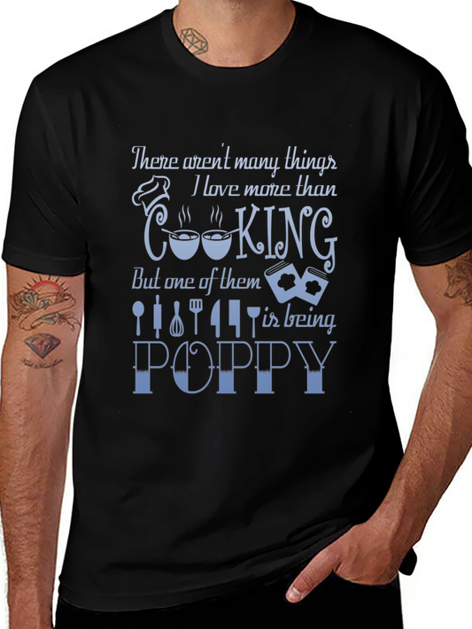 Cooking Poppy Graphic Tee - Gift for Grandpa