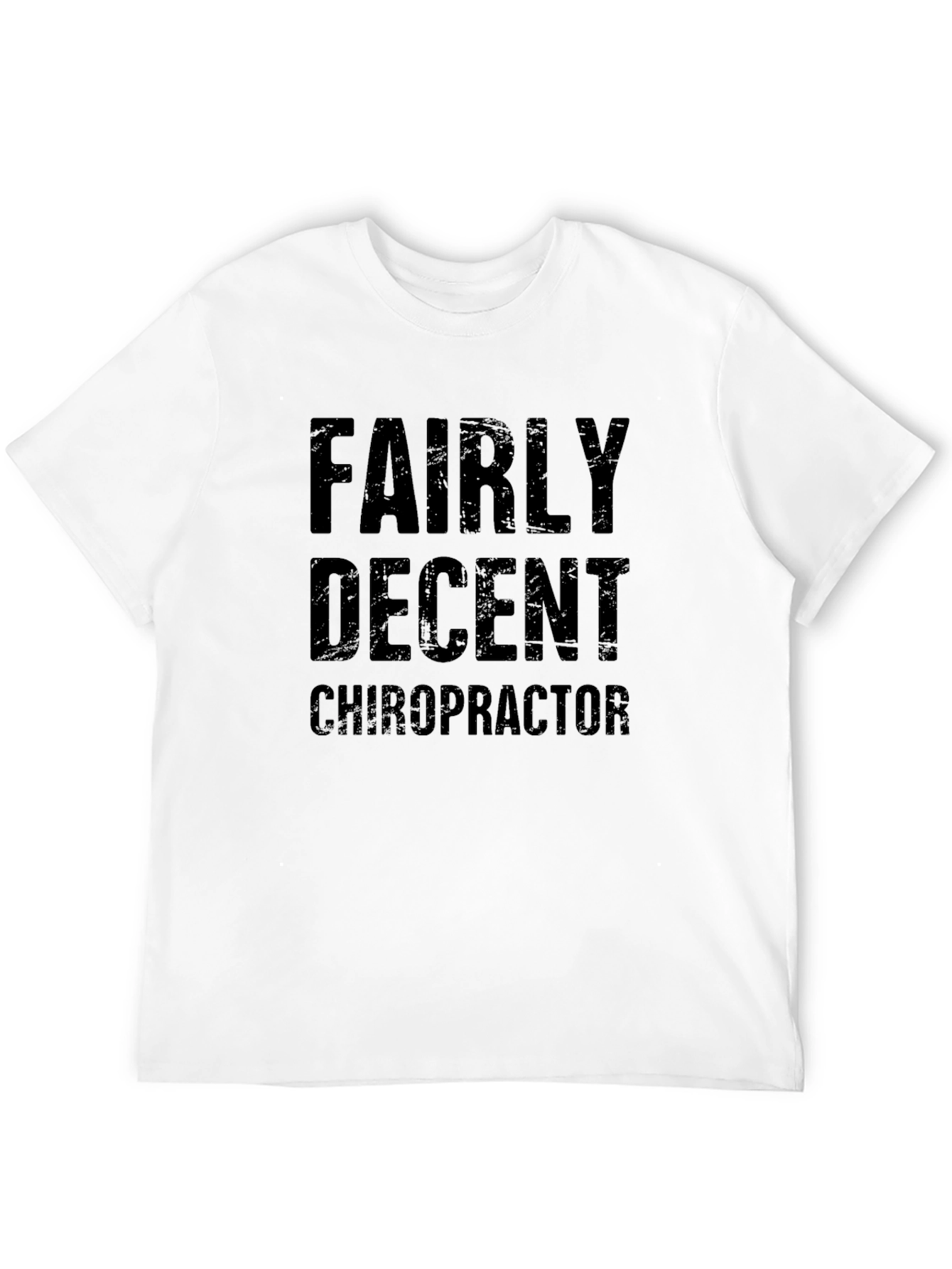 Fairly Decent Chiropractor Graphic T-Shirt