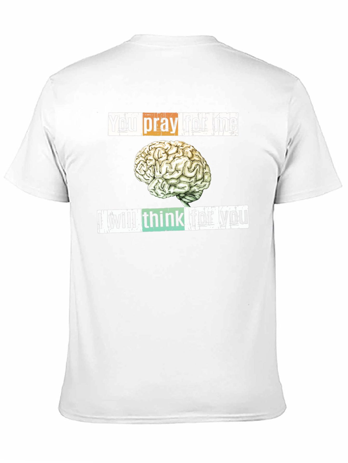Pray vs Think T-Shirt