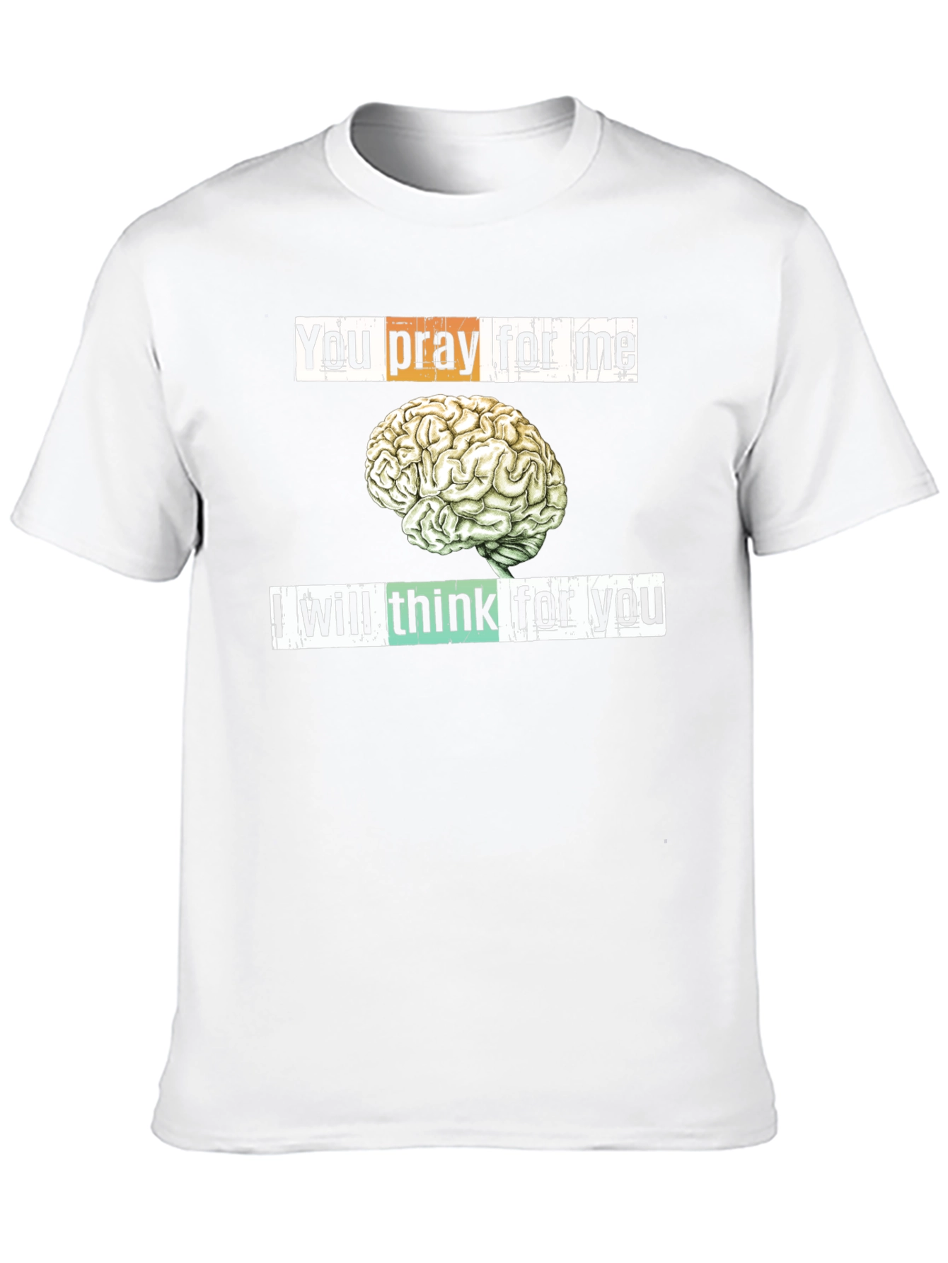 Pray vs Think T-Shirt