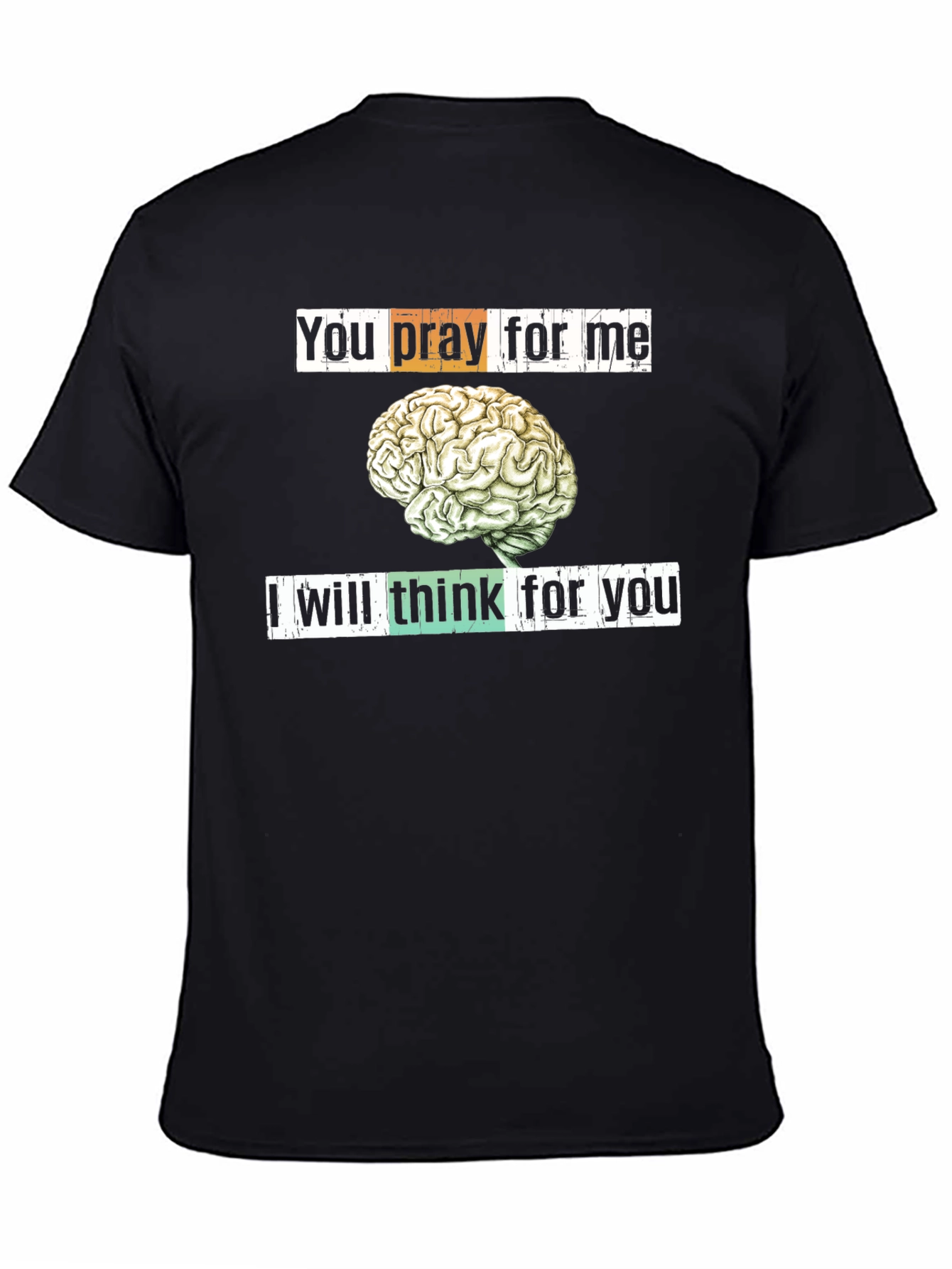 Pray vs Think T-Shirt