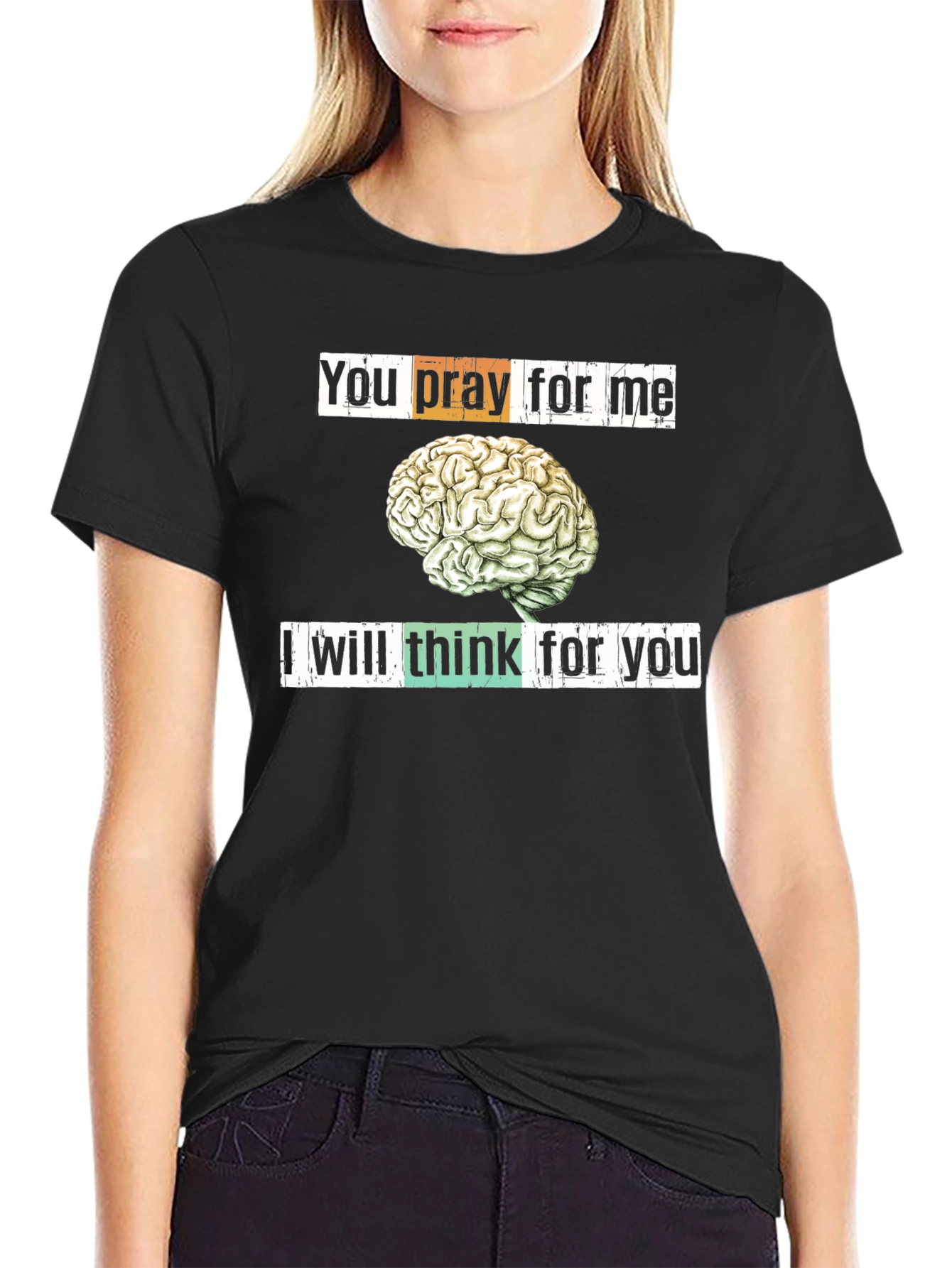 Pray vs Think T-Shirt