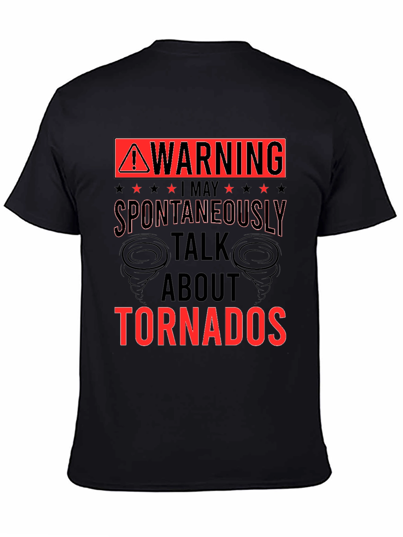 Warning Spontaneously Talk About Tornadoes T-Shirt
