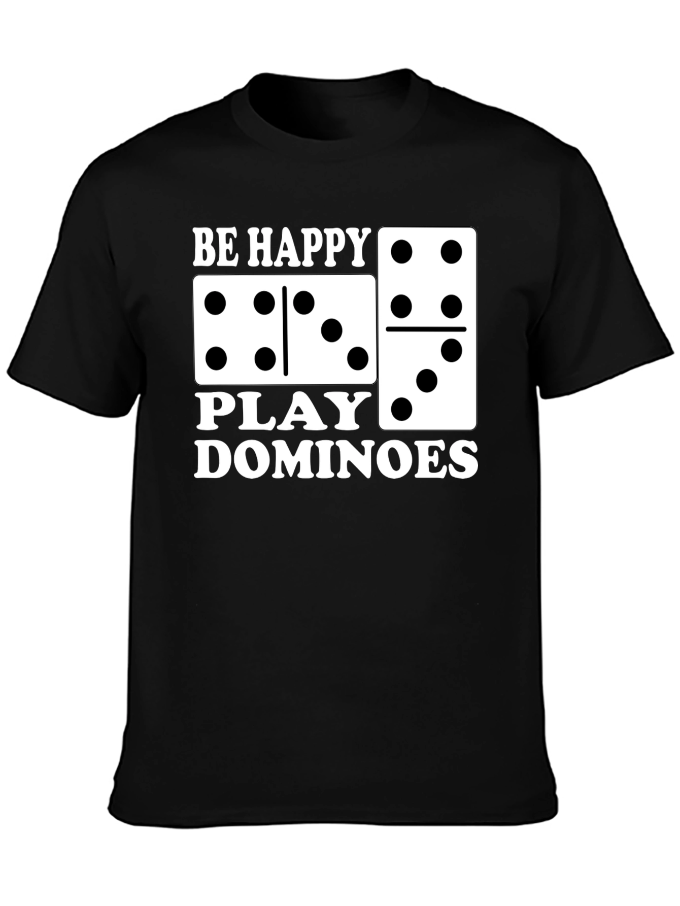 Be Happy Play Dominoes Black T-Shirt
