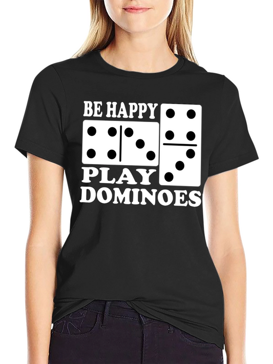 Be Happy Play Dominoes Black T-Shirt