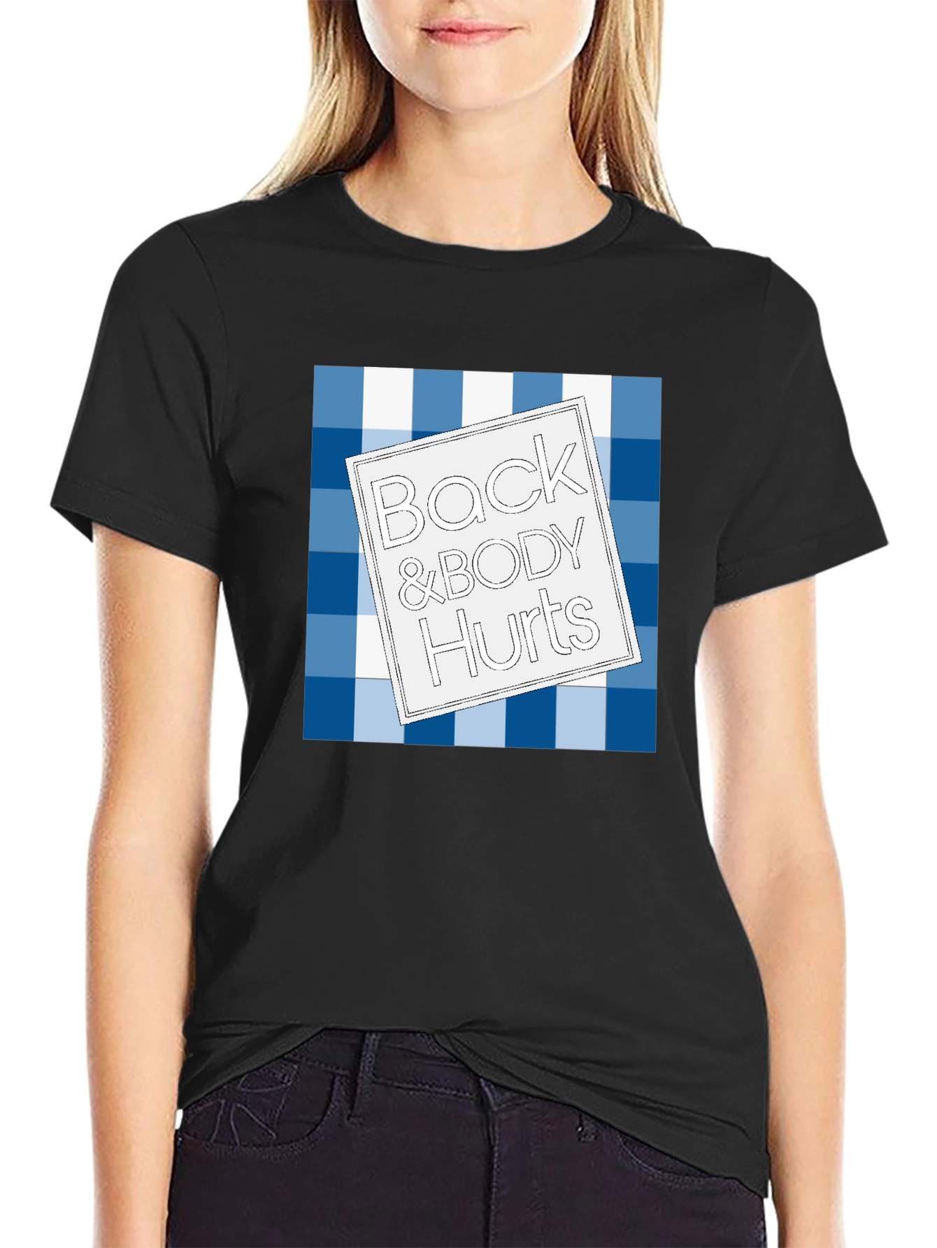 Back & Body Hurts T-Shirt